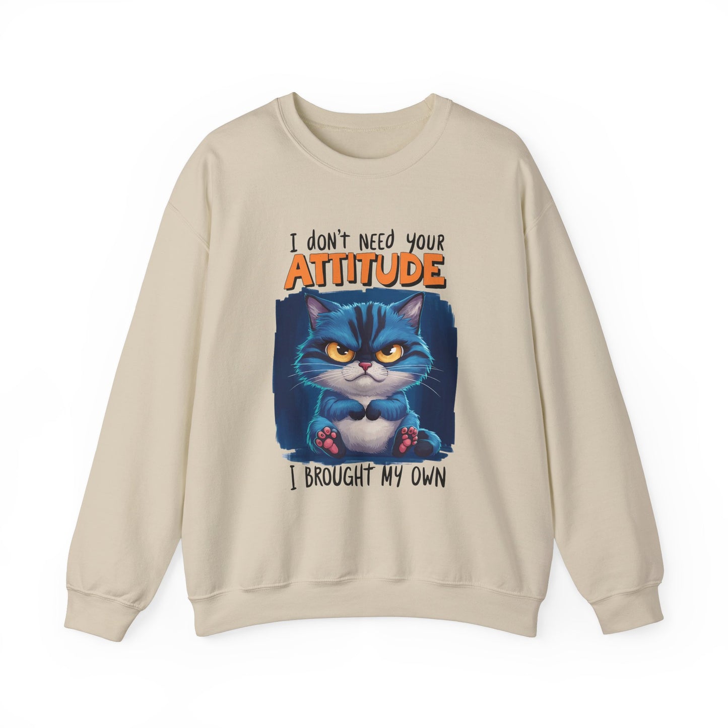 I Don't Need Your Attitude Funny Cat Sweatshirt