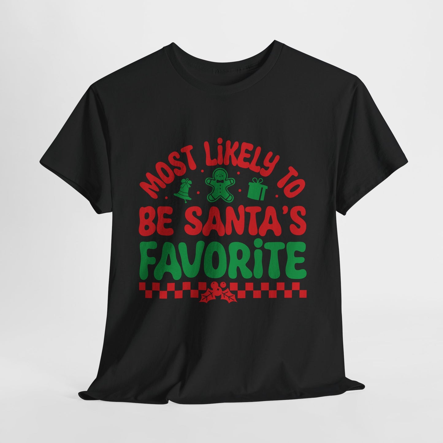 Most Likely To Be Santa's Favorite Christmas T-Shirt