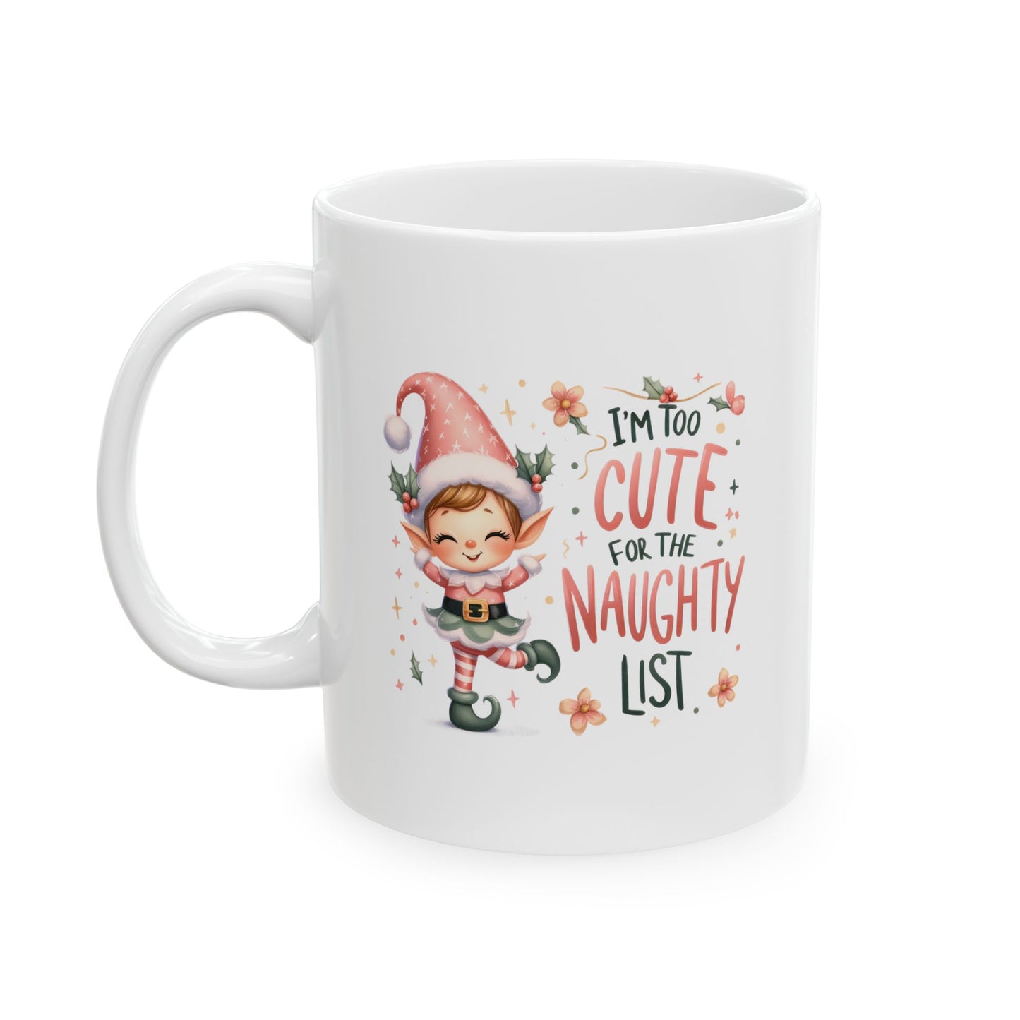 Too Cute To Be Naughty Christmas Ceramic Mug