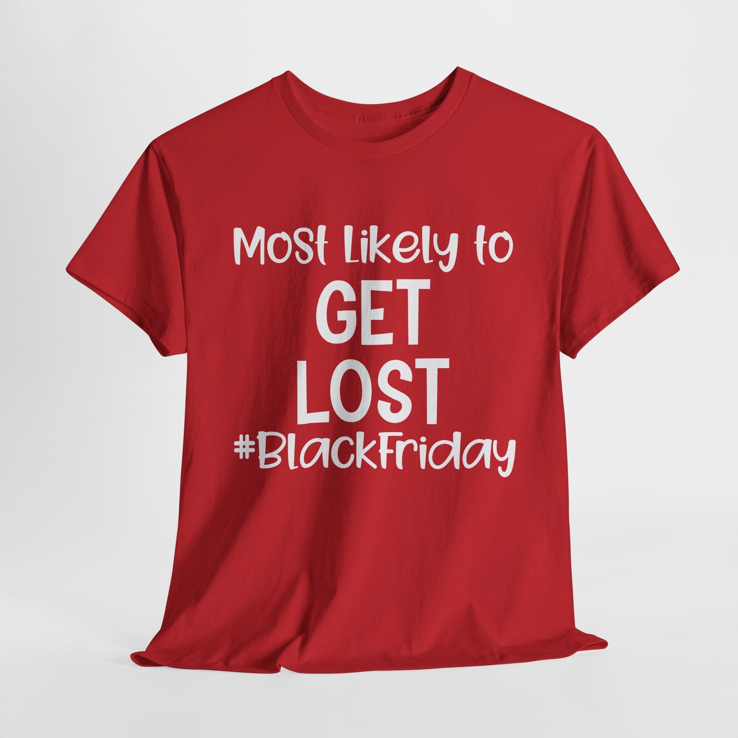 Black Friday Most Likely To Get Lost T-Shirt