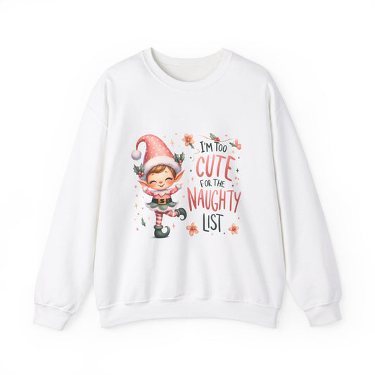 Too Cute To Be Naughty Christmas Sweatshirt