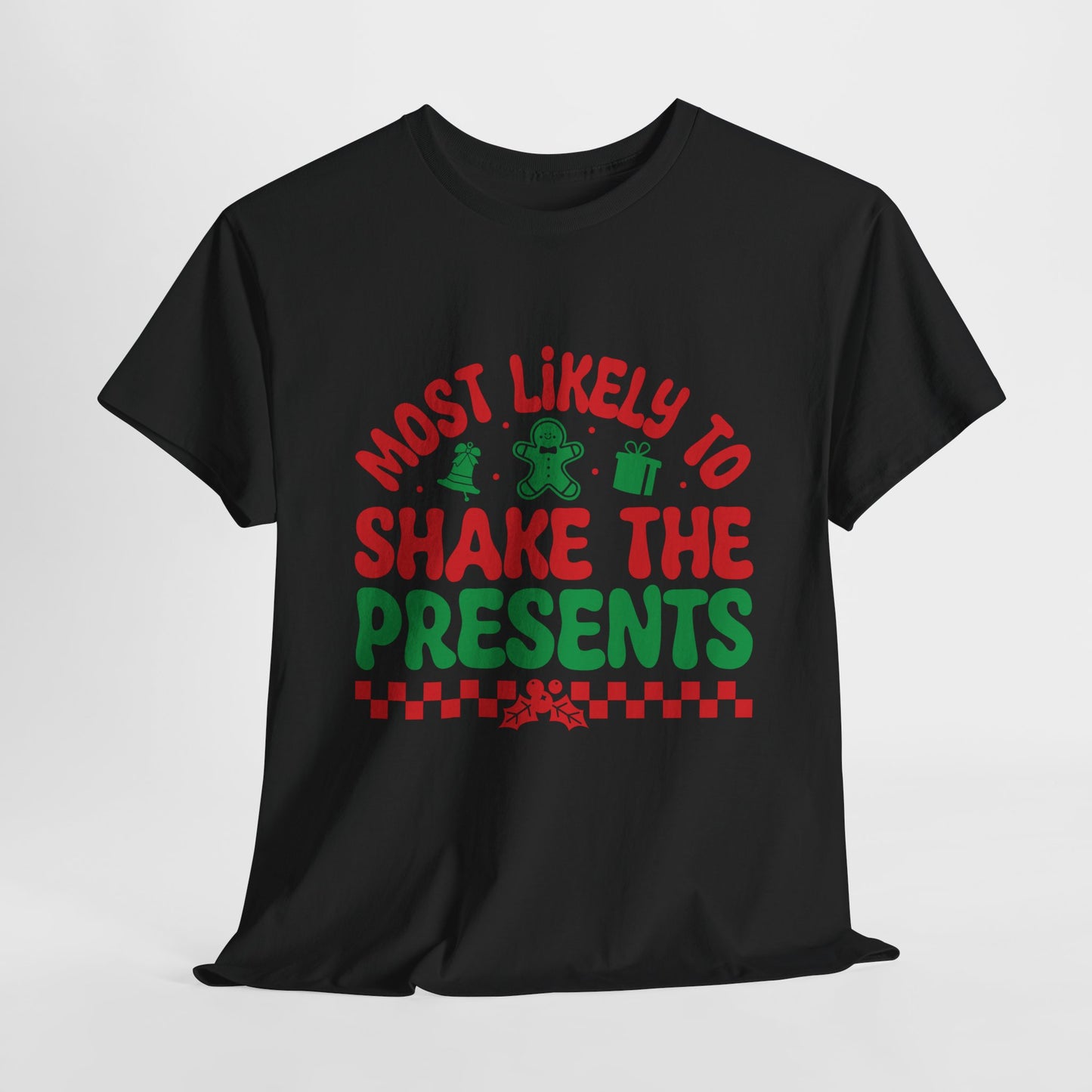 Most Likely To Shake The Presents Christmas T-Shirt