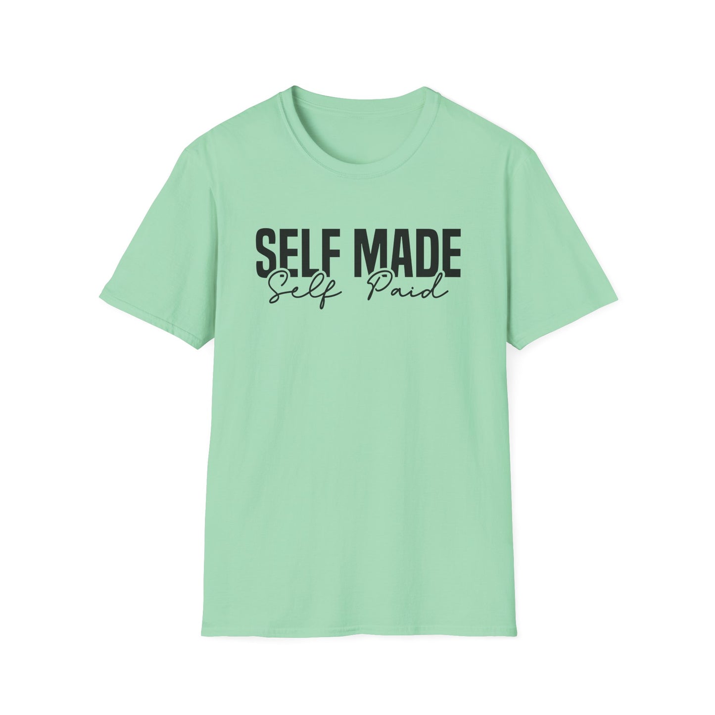 Self Made Self Paid Entrepreneur Inspirational Softstyle T-Shirt