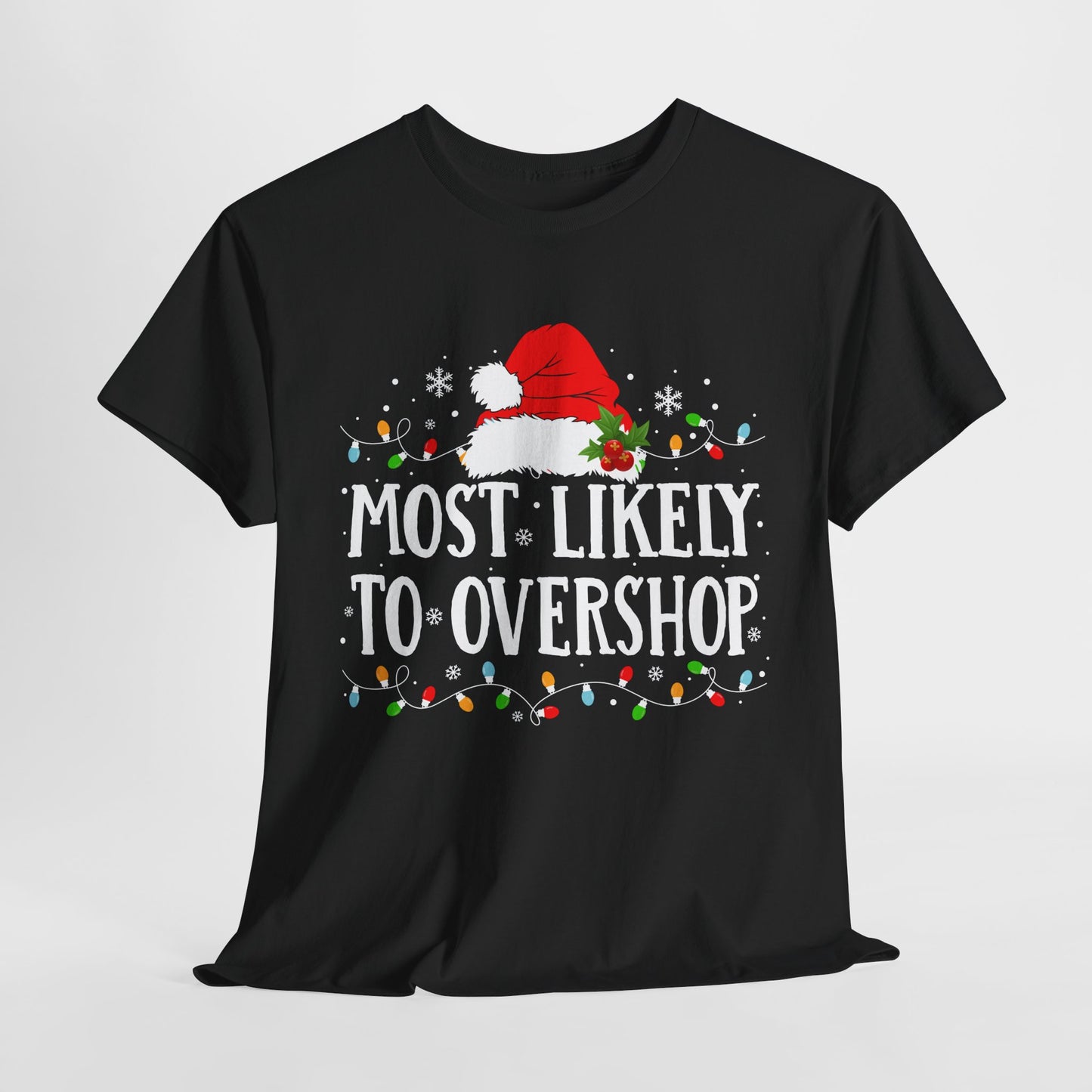 Most Likely To Overshop Christmas T-Shirt