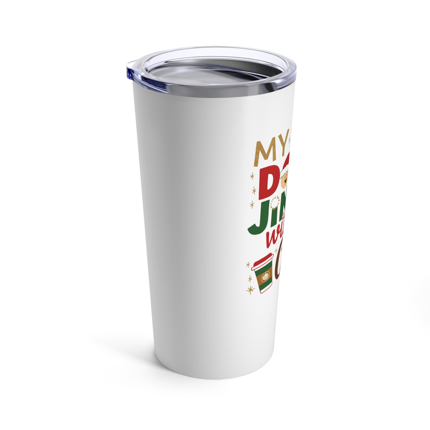 My Bells Don't Jingle Christmas Tumbler 20oz