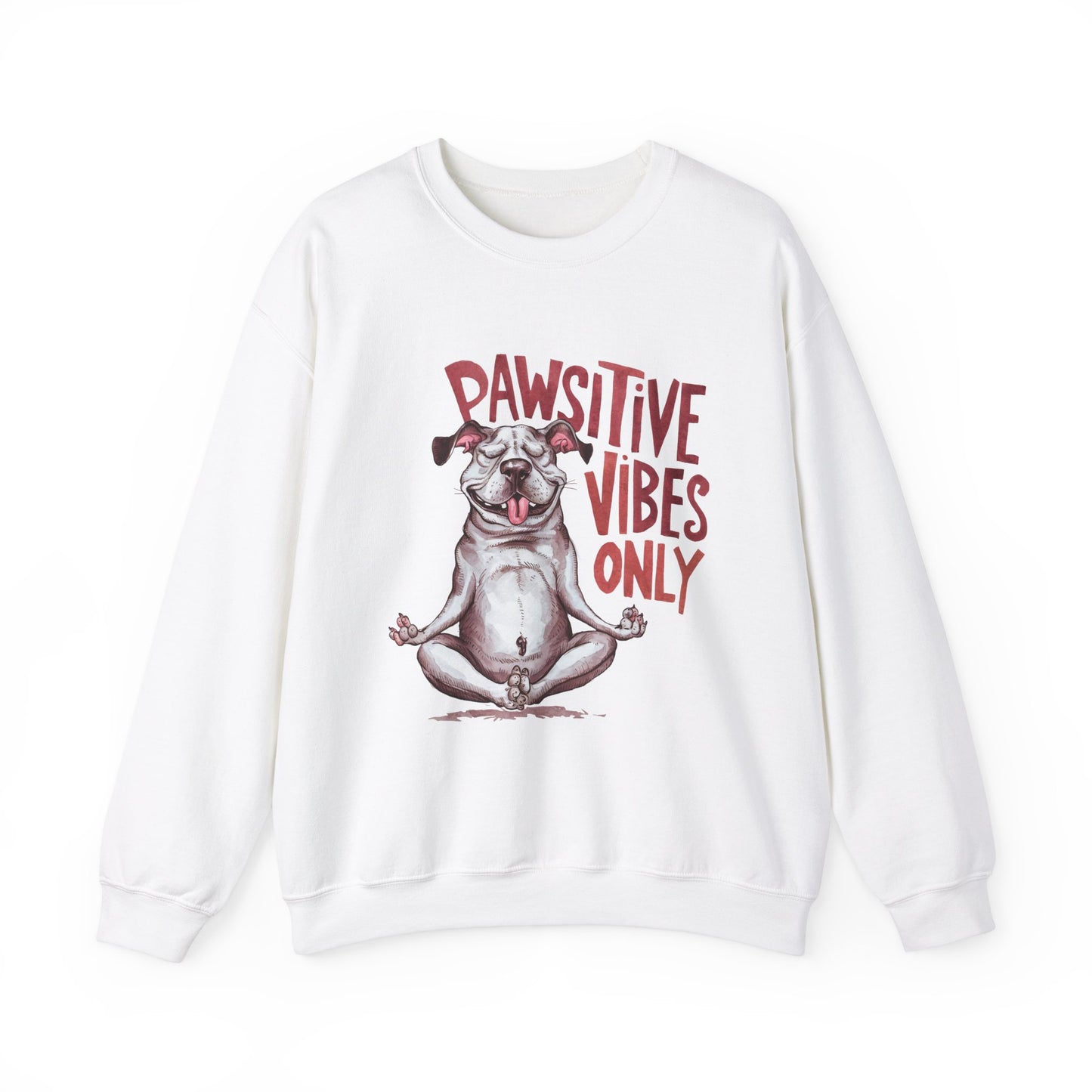 Pawsitive Vibes Only Funny Dog Sweatshirt