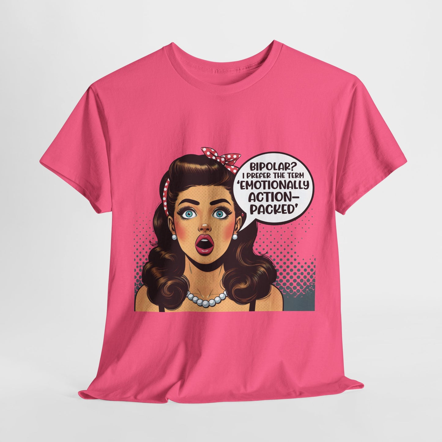 Emotionally Action Packed Funny Housewife Heavy Cotton Tee