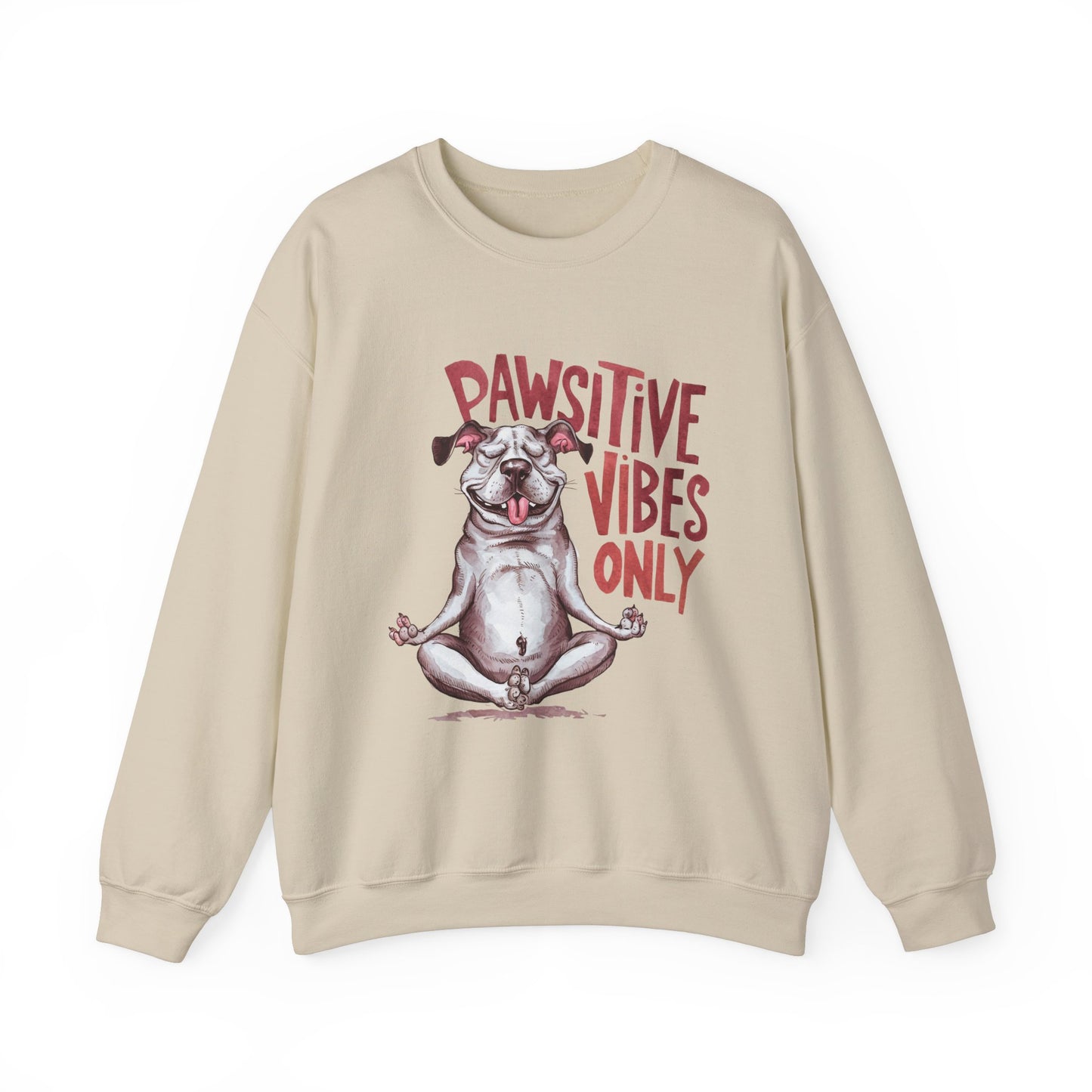 Pawsitive Vibes Only Funny Dog Sweatshirt