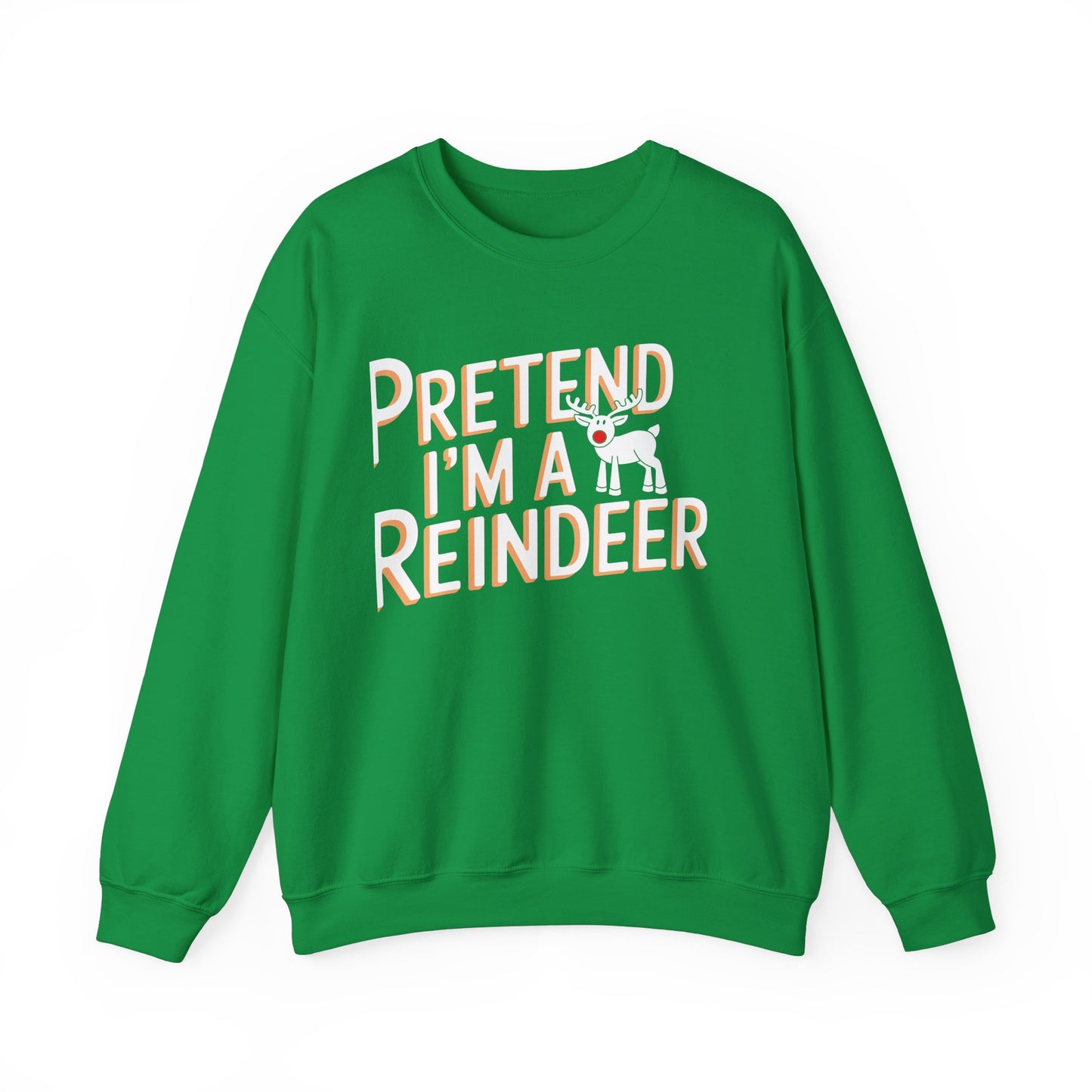 Pretend I'm A Reindeer Christmas Sweatshirt