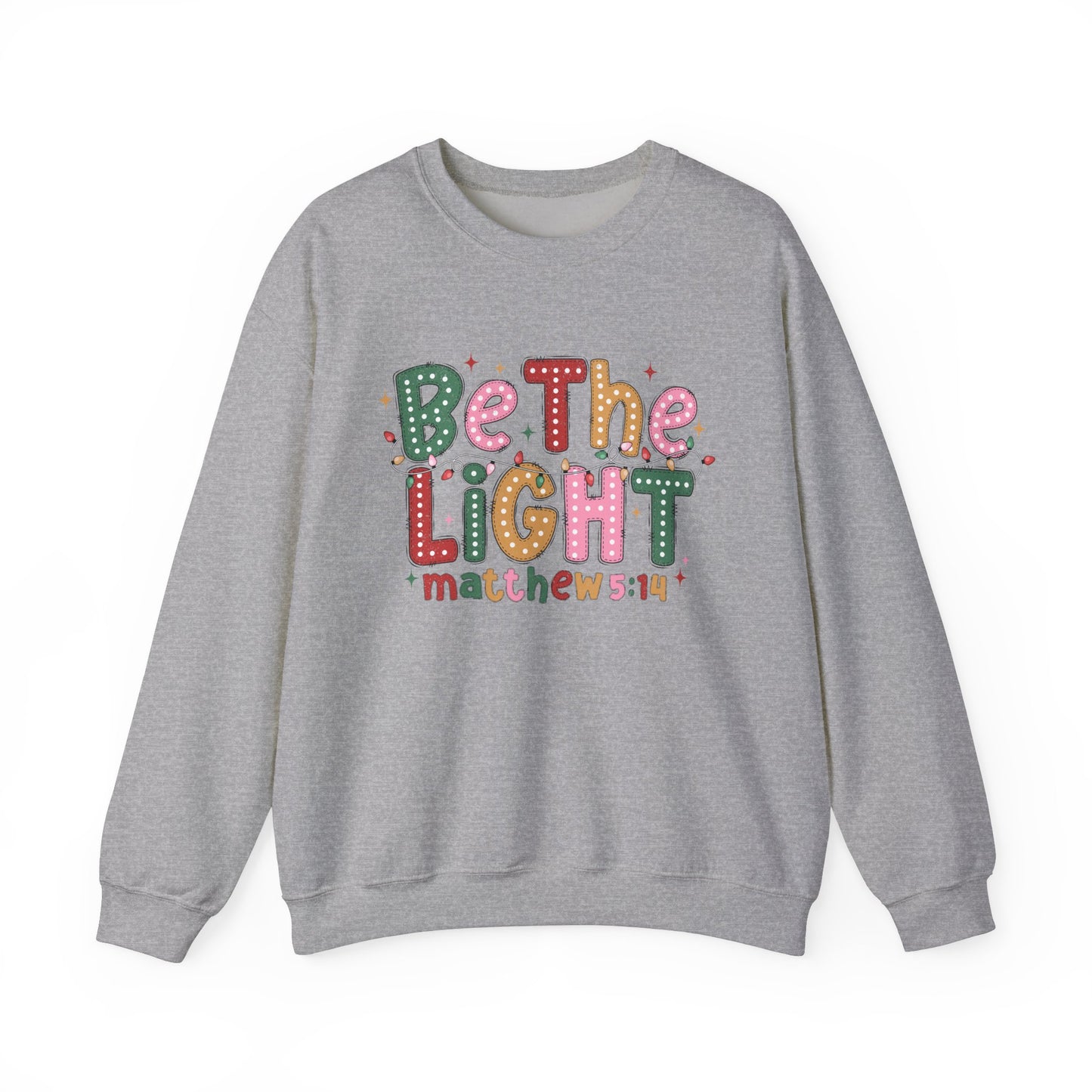 Be The Light Matthew 5:14 Sweatshirt