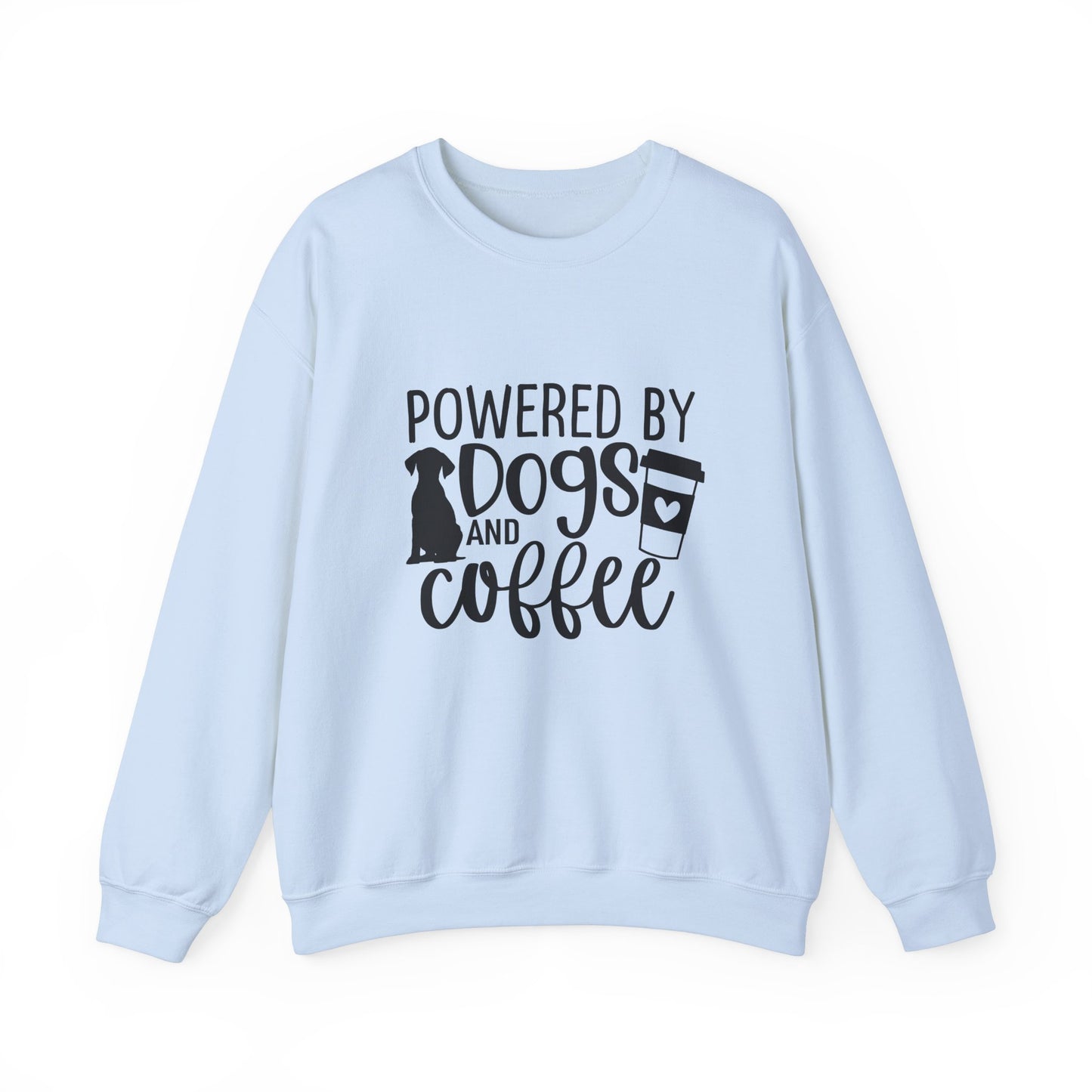 Powered By Dogs And Coffee Sweatshirt