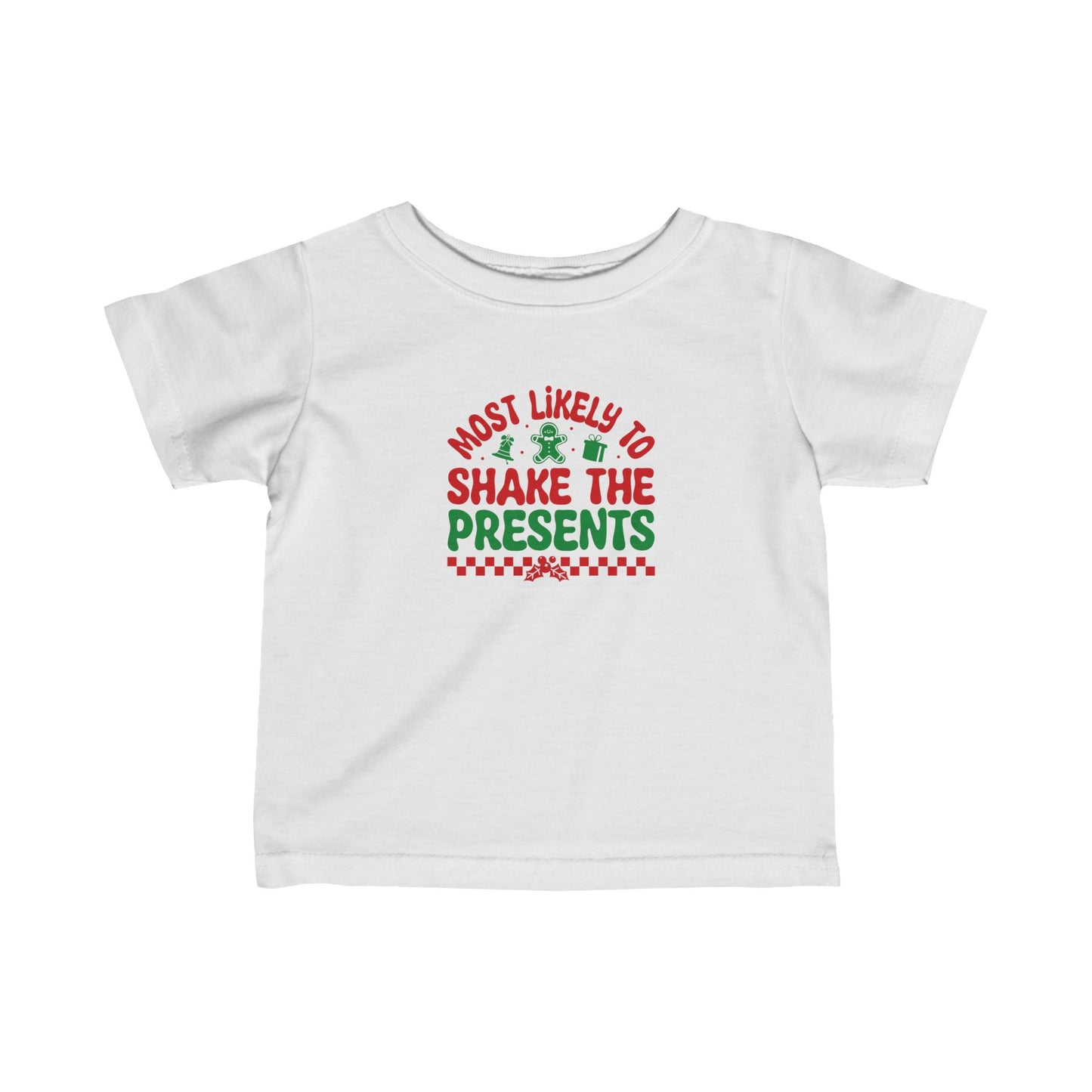 Most Likely To Shake The Presents Tee for Infants