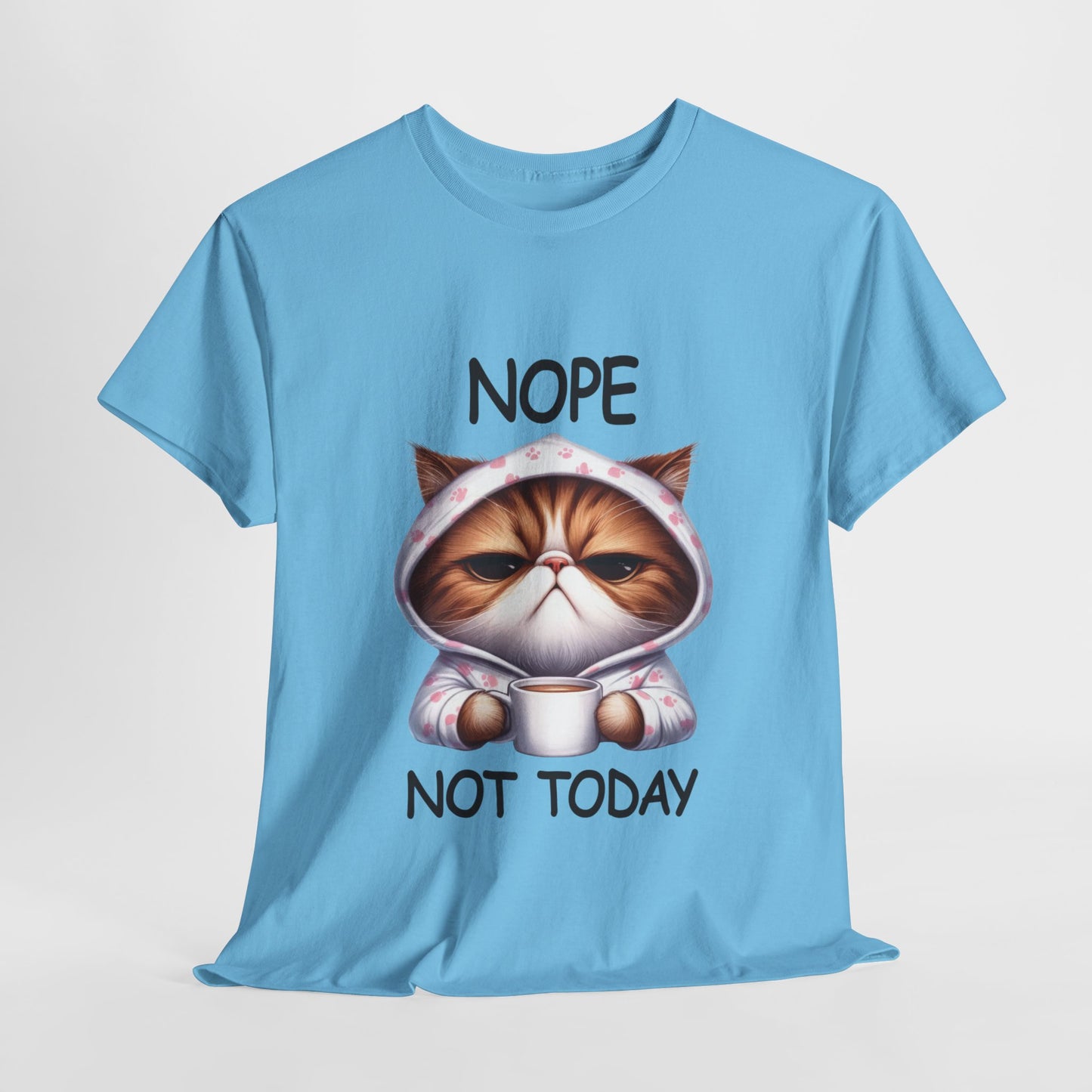 Nope Not Today Funny Cat Heavy Cotton Tee