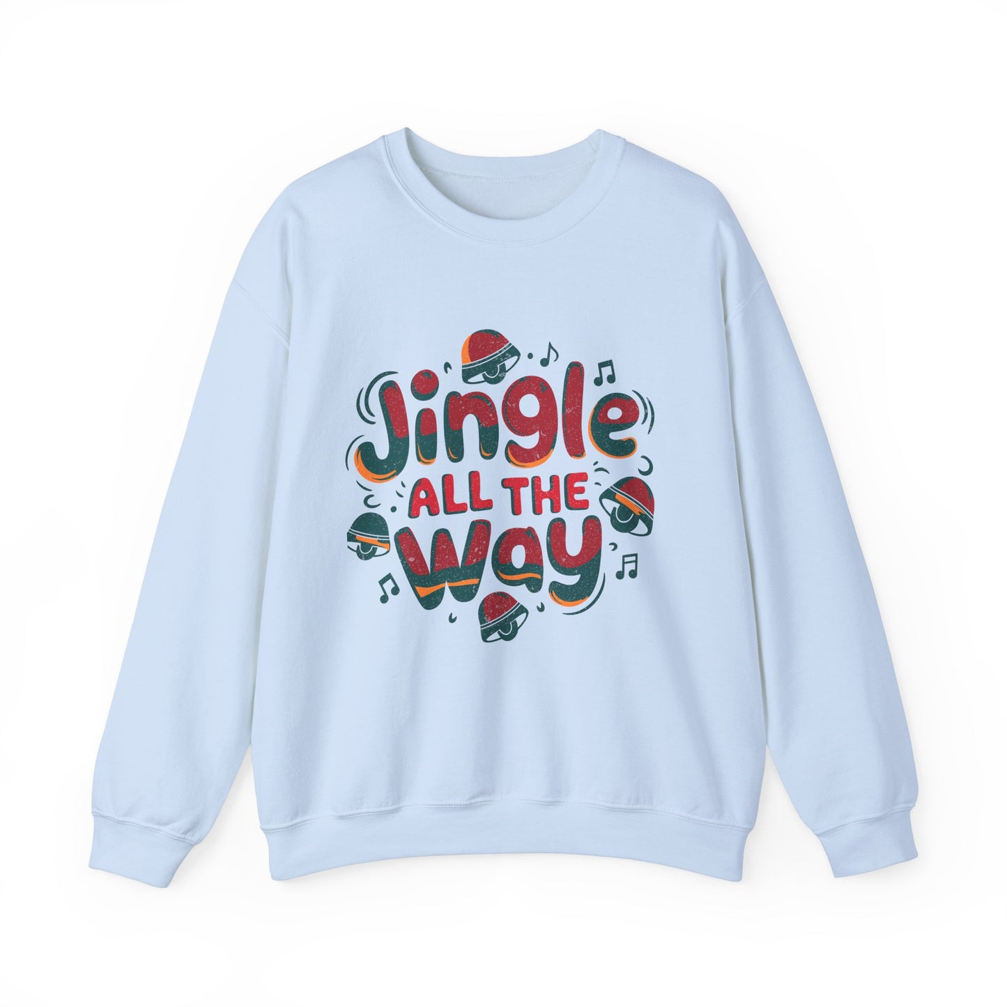 Jingle All The Way Christmas Sweatshirt