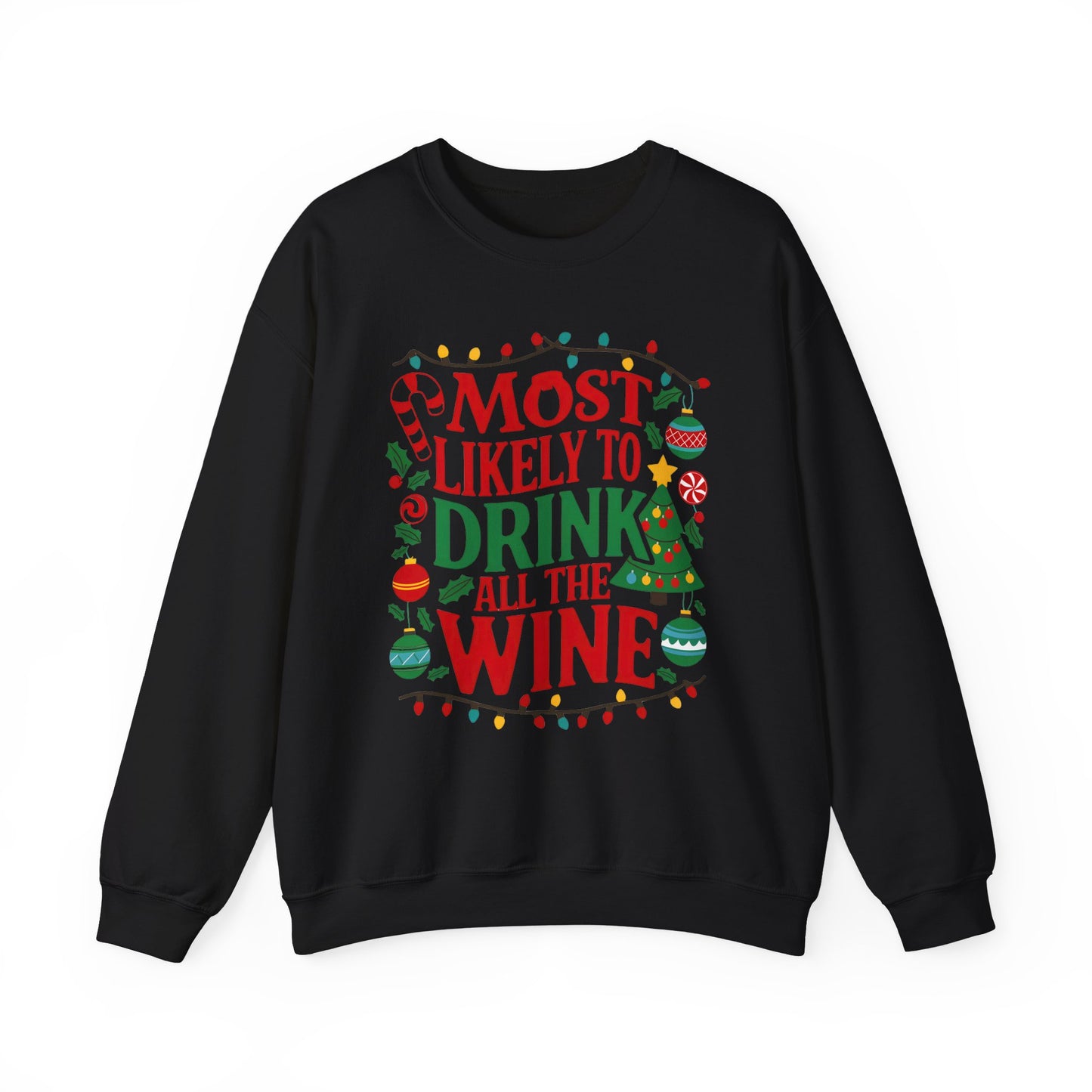 Most Likely To Drink All The Wine Christmas Sweatshirt