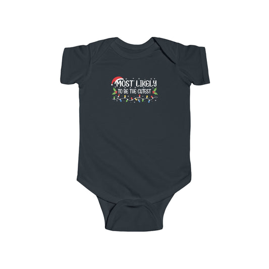 Most Likely To Be The Cutest Infant Bodysuit