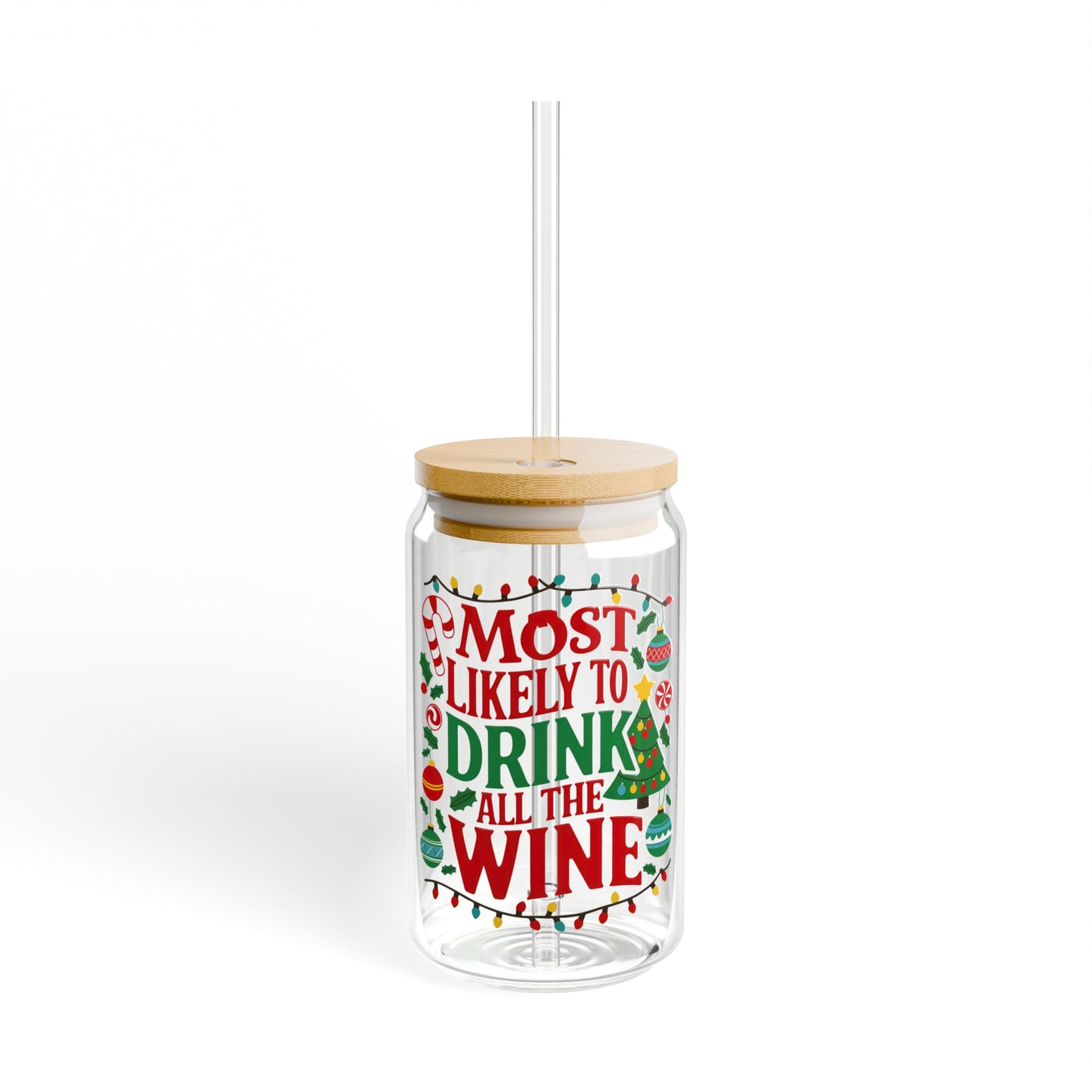 Most Likely To Drink All The Wine Christmas Sipper Glass