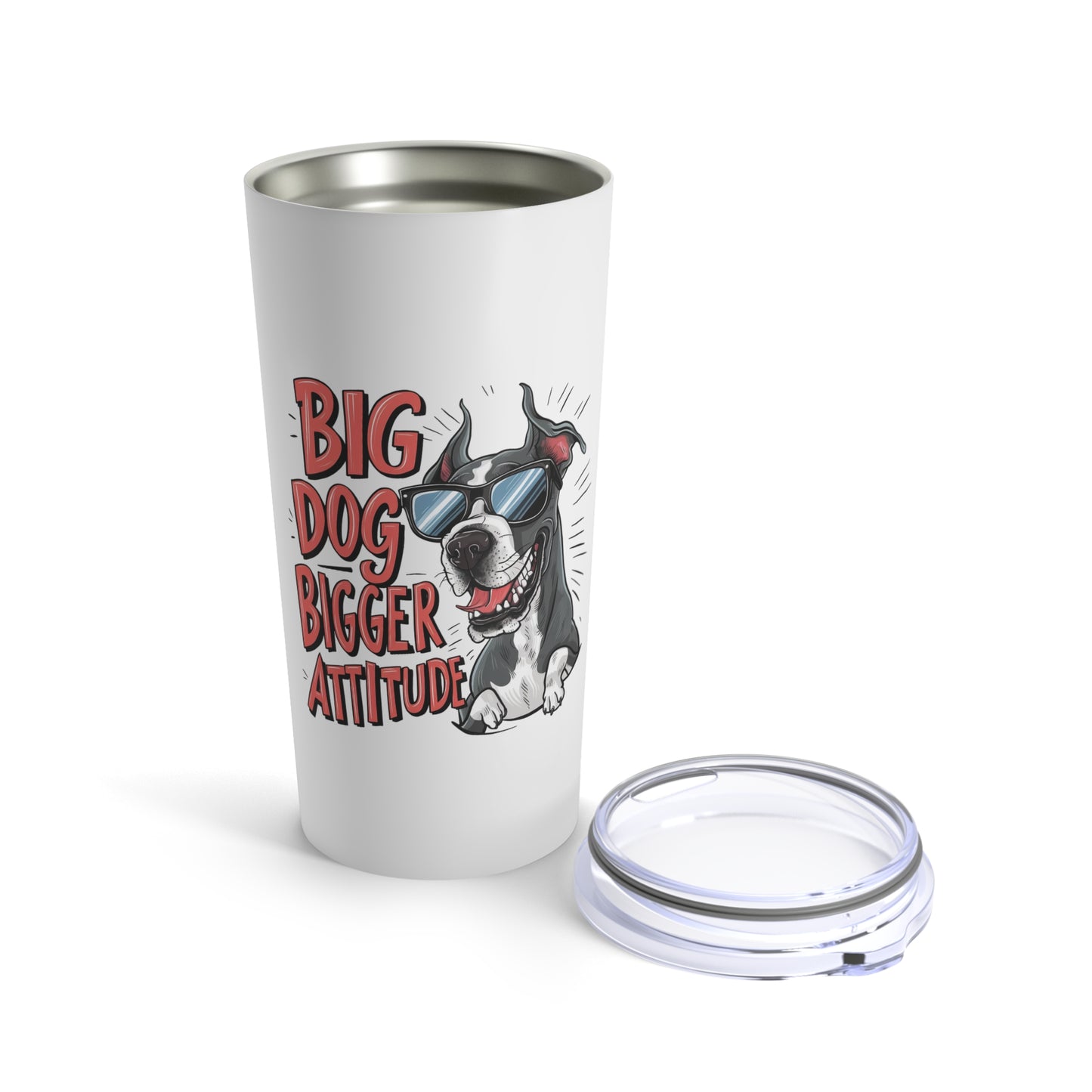 Big Attitude Funny Dog Tumbler 20oz