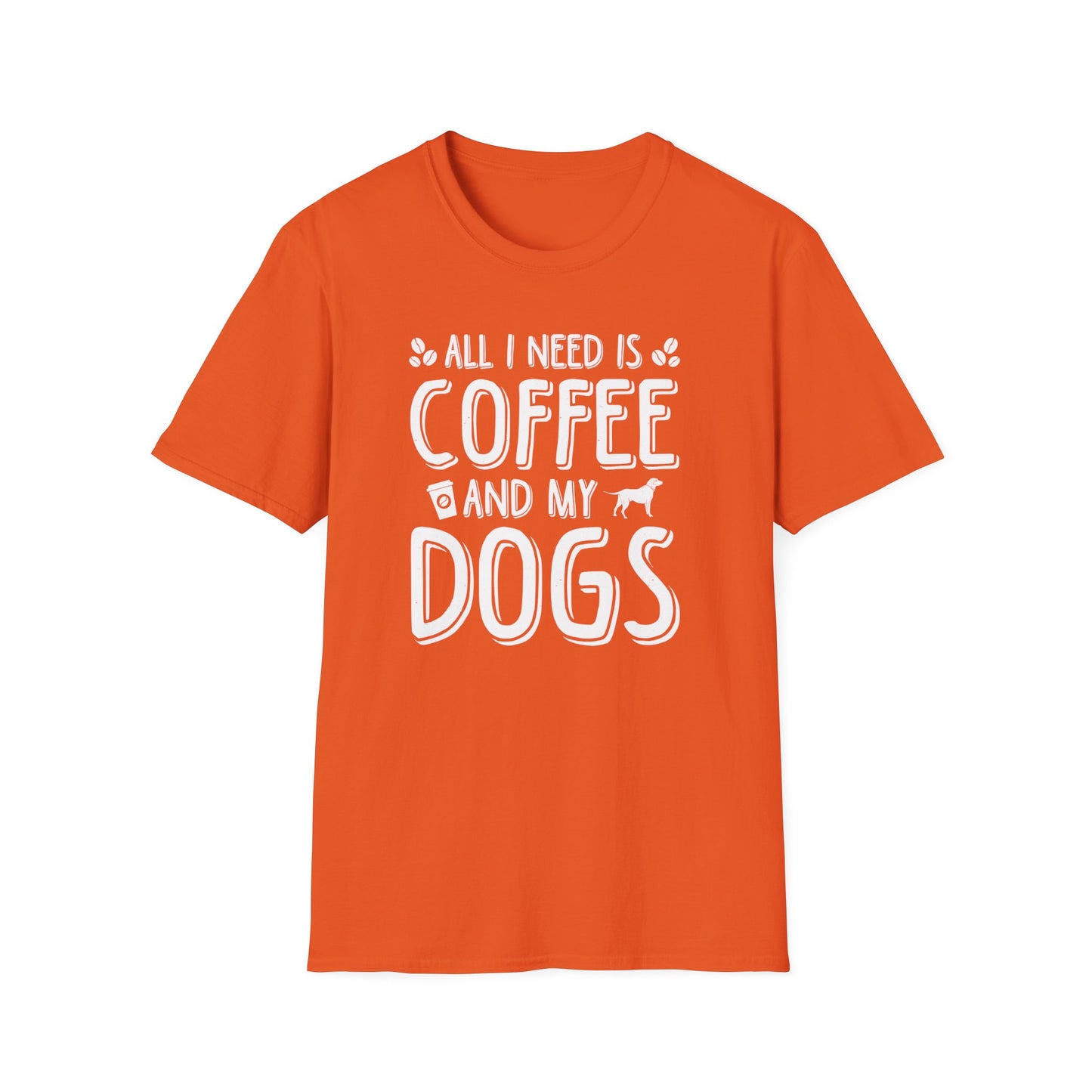 All I Need Is Coffee And My Dogs Softstyle T-Shirt