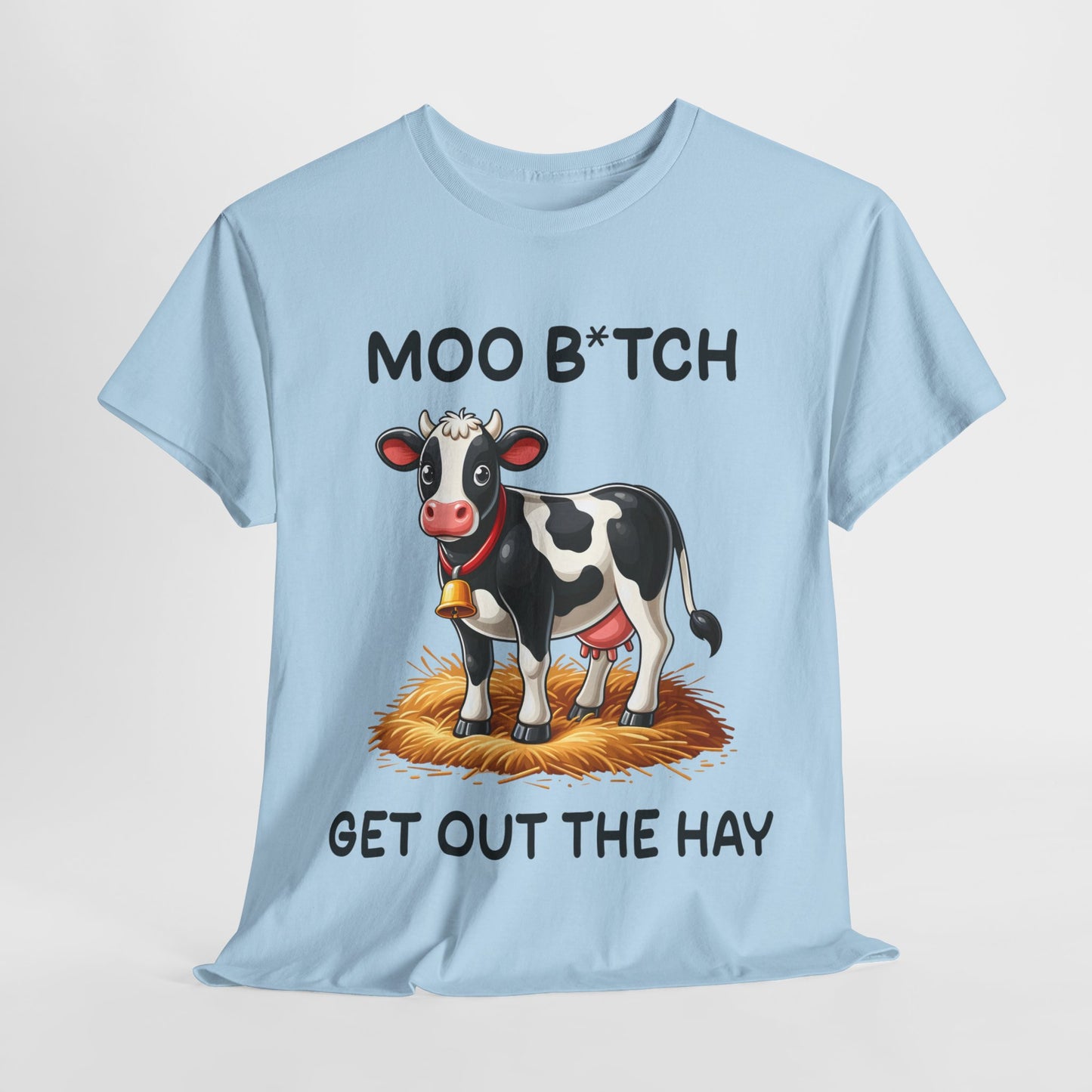 Moo B*tch Funny Cow Heavy Cotton Tee