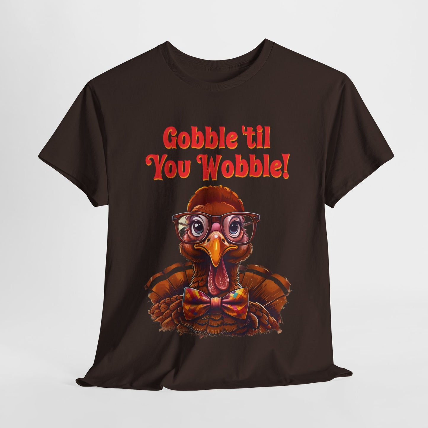 Gobble Til You Wobble Funny Thanksgiving Tee