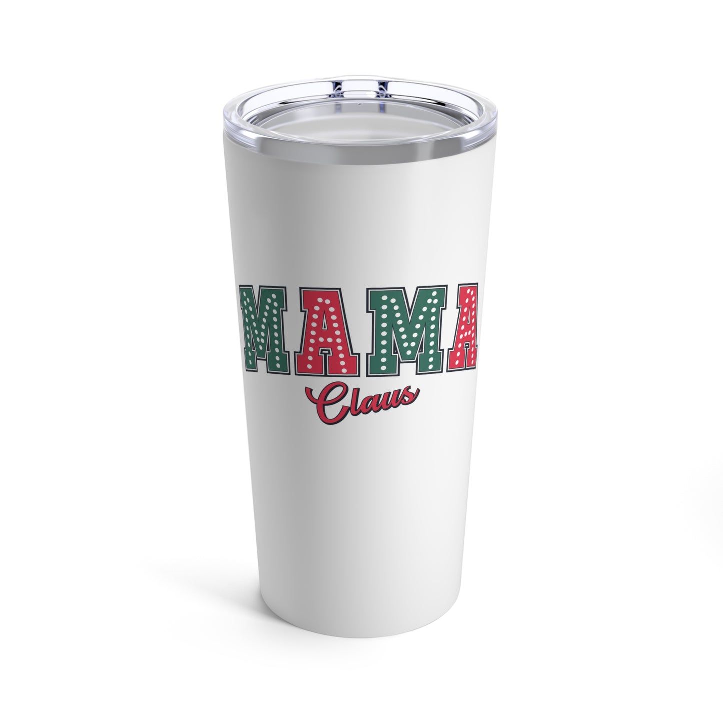 Mama Claus Christmas Tumbler 20oz