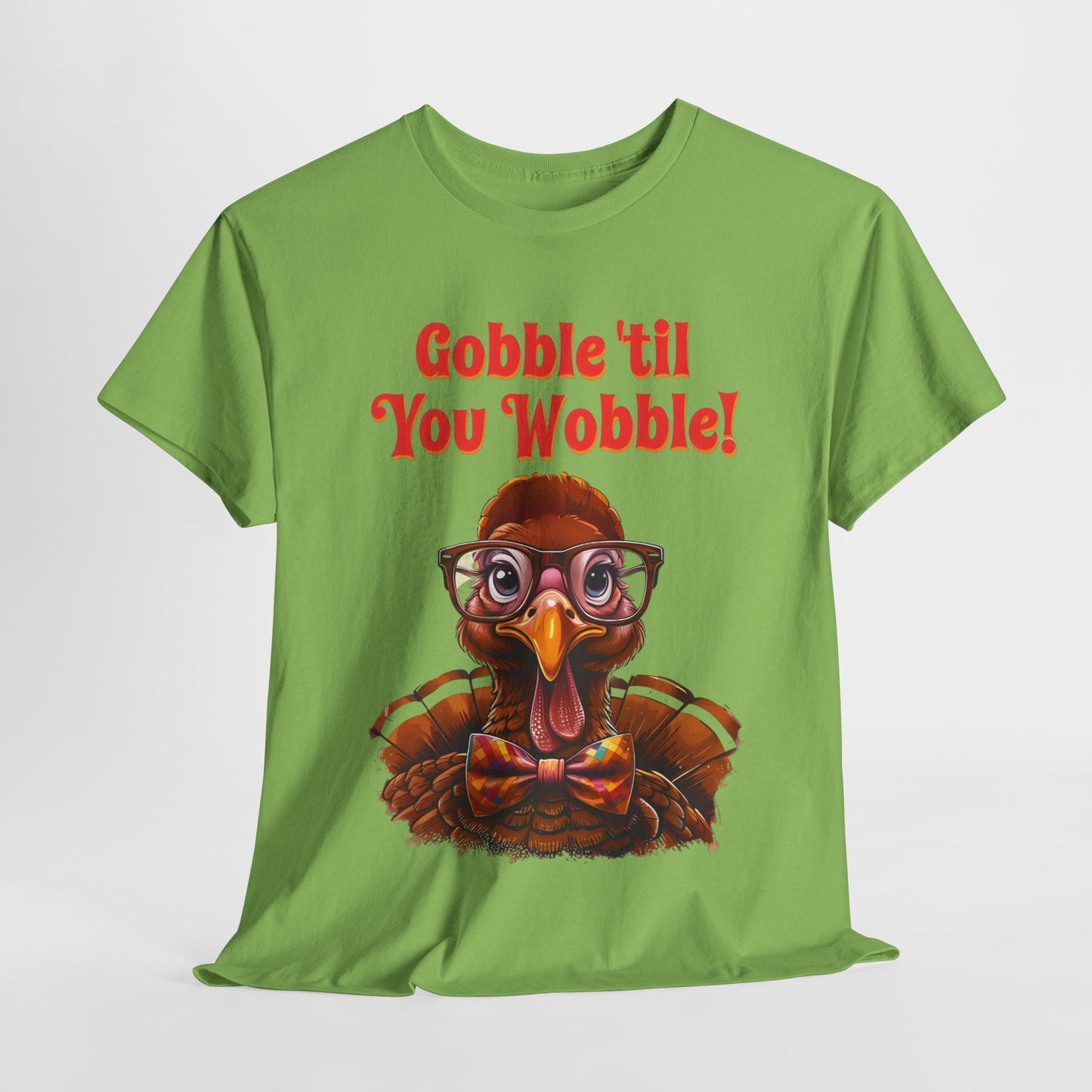 Gobble Til You Wobble Funny Thanksgiving Tee