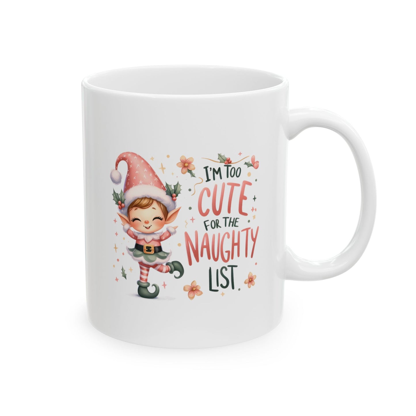 Too Cute To Be Naughty Christmas Ceramic Mug