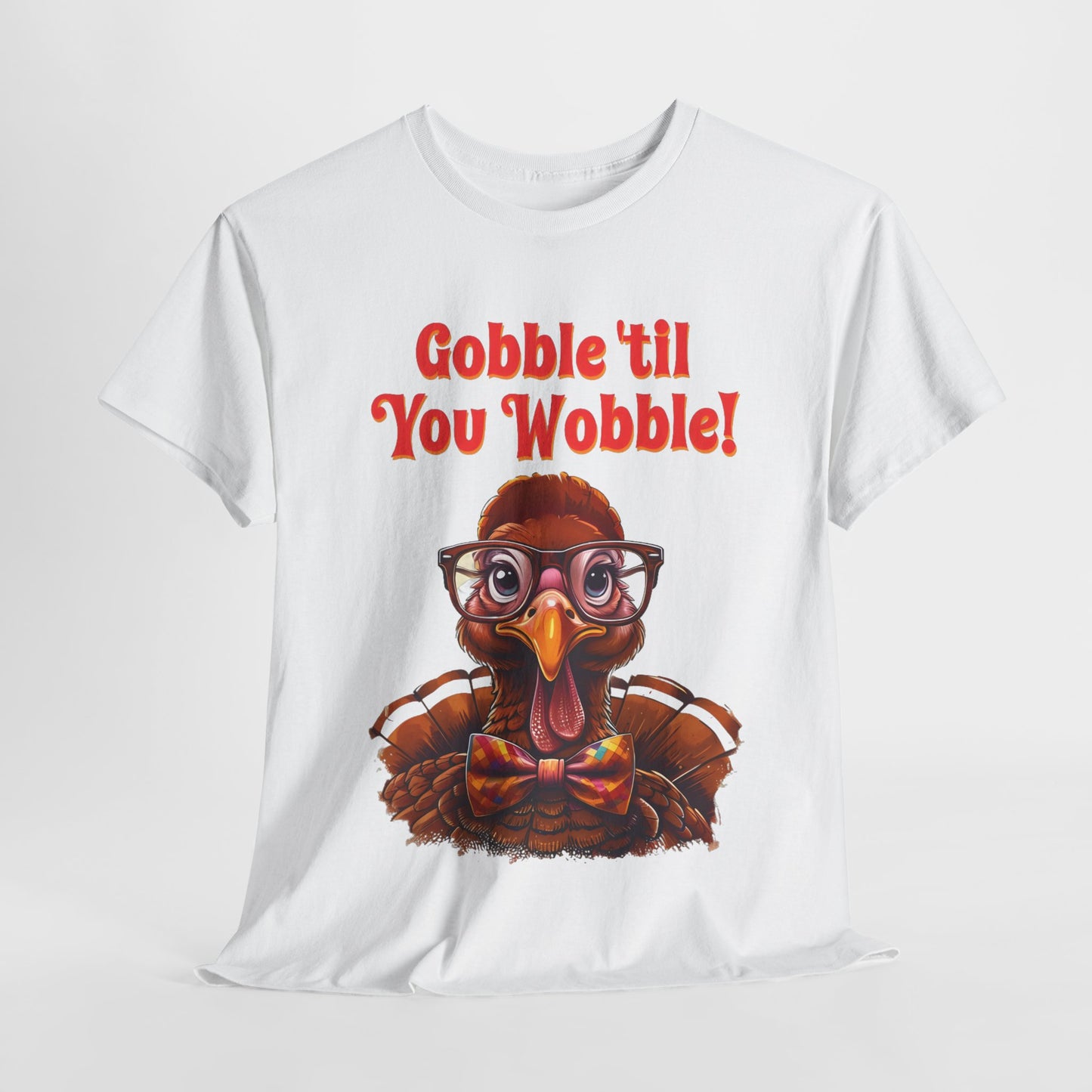 Gobble Til You Wobble Funny Thanksgiving Tee