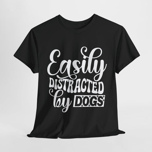 Easily Distracted By Dogs Heavy Cotton Tee