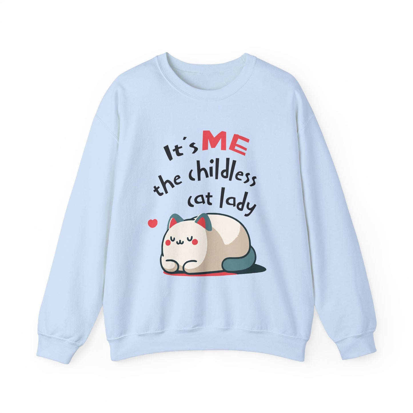 It's Me The Childless Cat Lady Funny Cat Sweatshirt