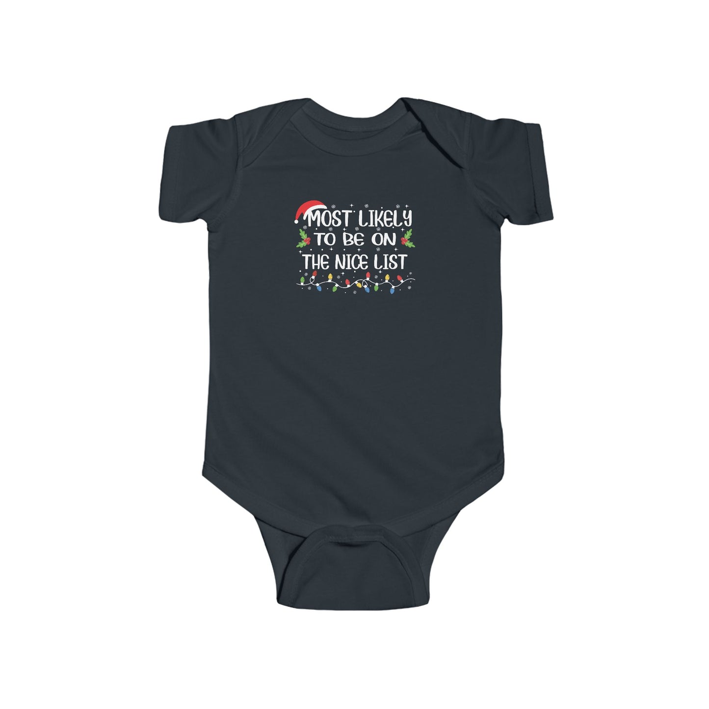 Most Likely To Be On The Nice List Infant Bodysuit