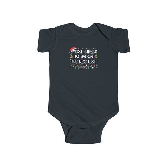 Most Likely To Be On The Nice List Infant Bodysuit