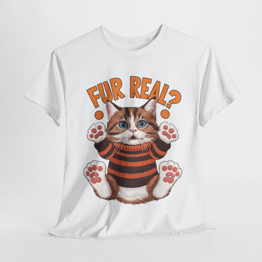 Fur Real Funny Cat Heavy Cotton Tee