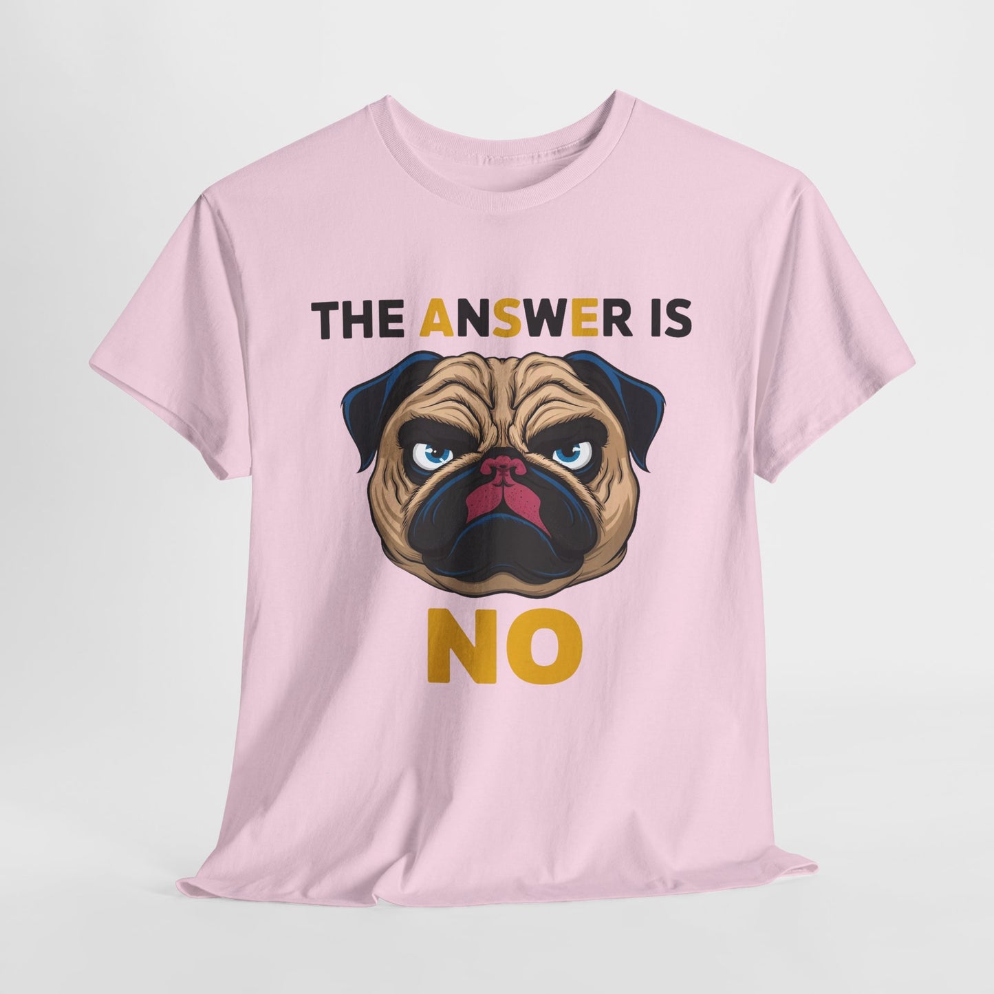 The Answer Is No Funny Dog Heavy Cotton Tee