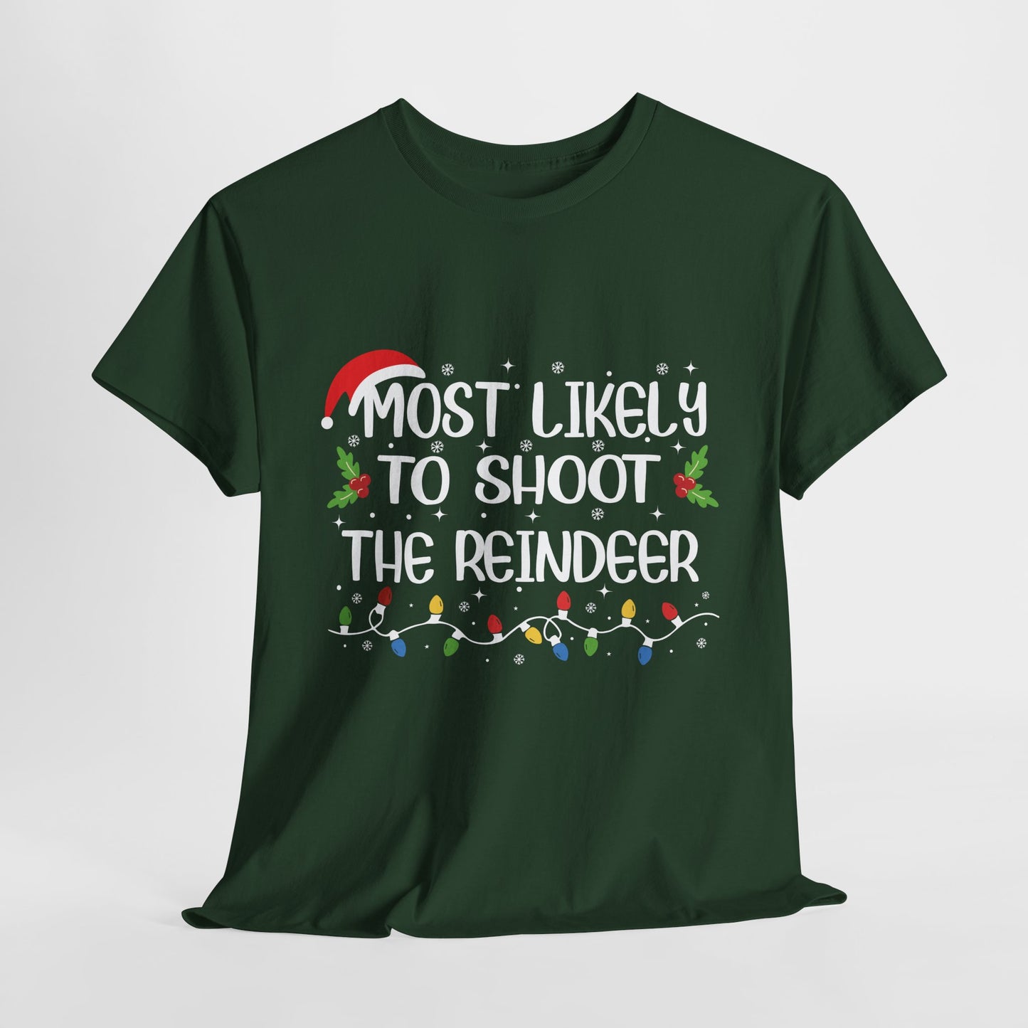 Most Likely To Shoot The Reindeer Christmas T-Shirt