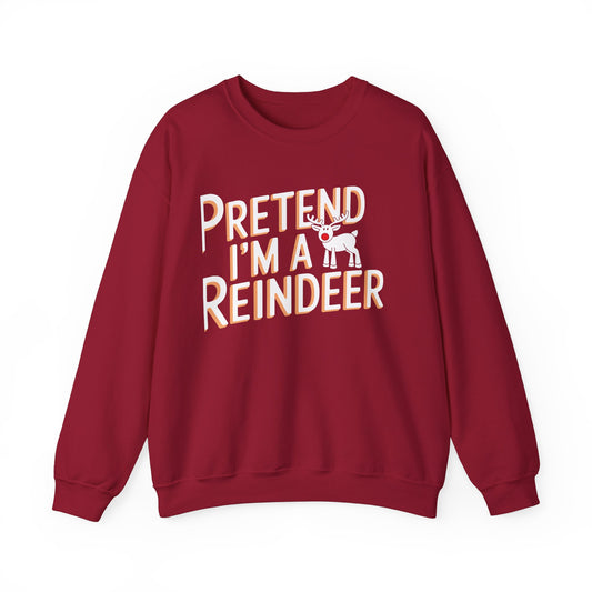 Pretend I'm A Reindeer Christmas Sweatshirt