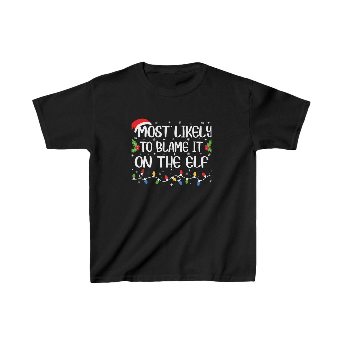 Most Likely To Blame It On The Elf Kids Tee