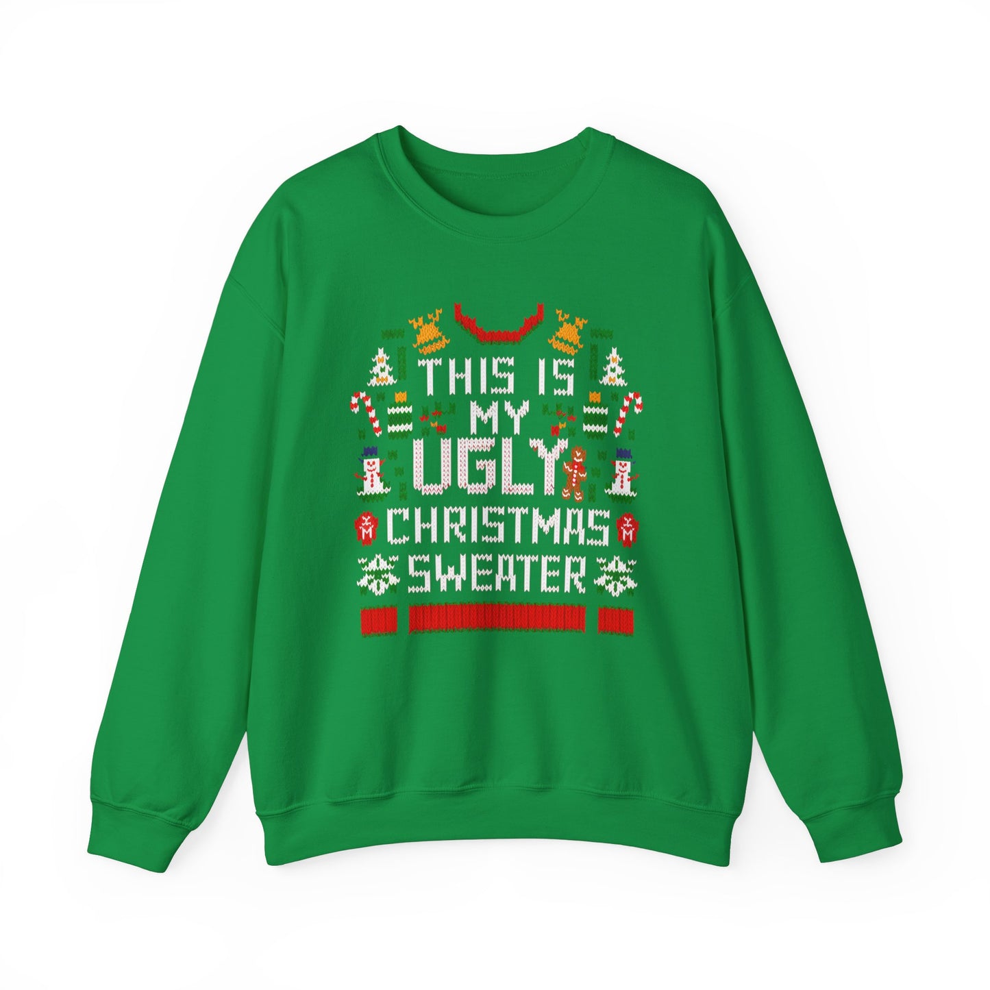 My Ugly Christmas Sweater Sweatshirt