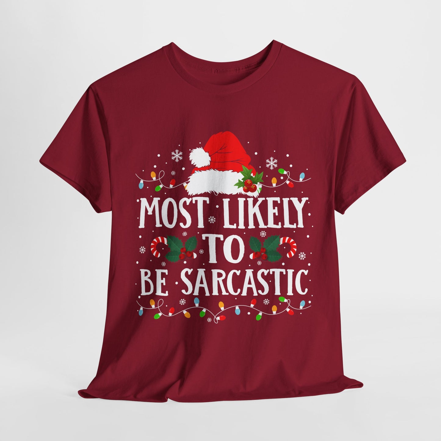 Most Likely To Be Sarcastic Christmas T-Shirt