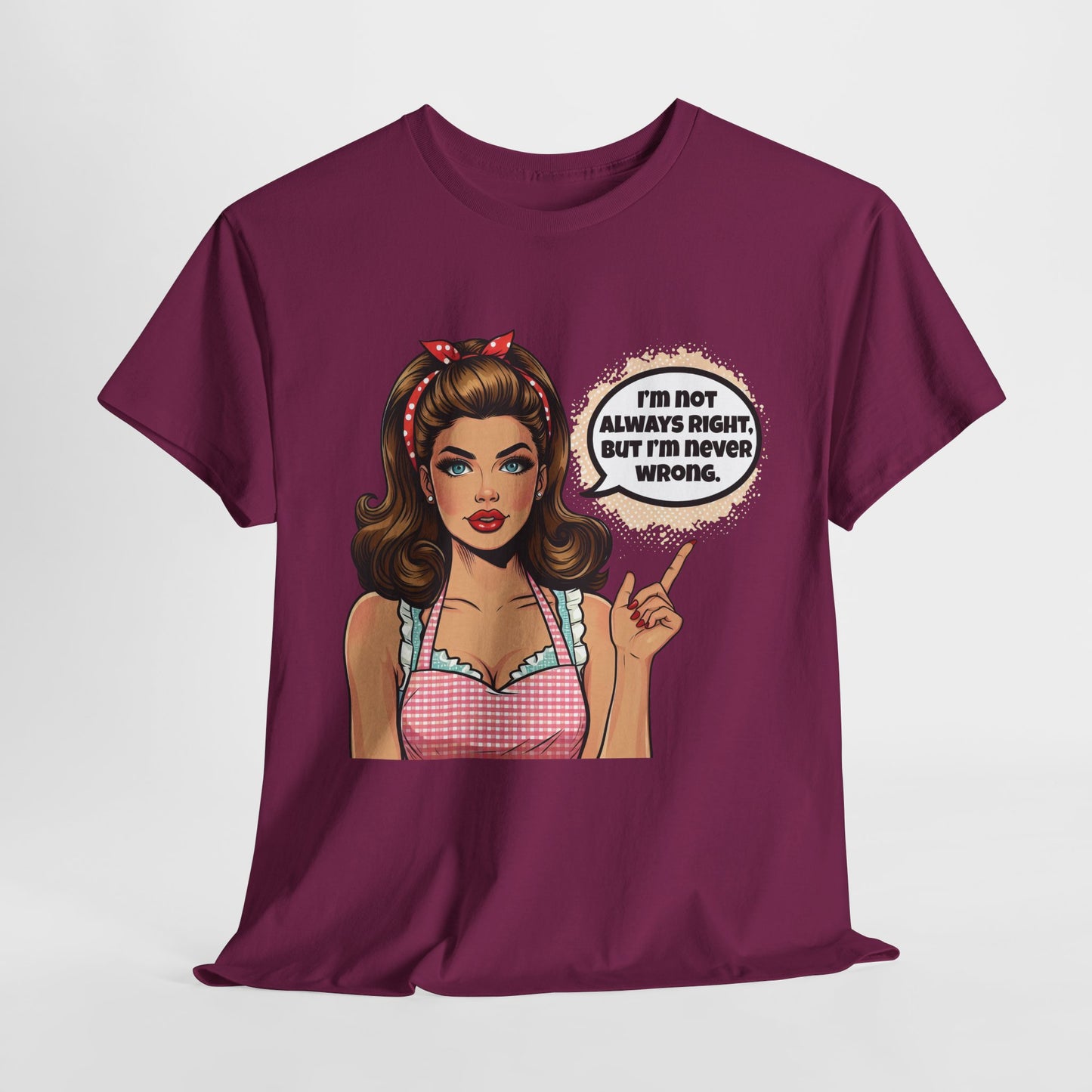 I'm Not Always Right Funny Housewife Heavy Cotton Tee