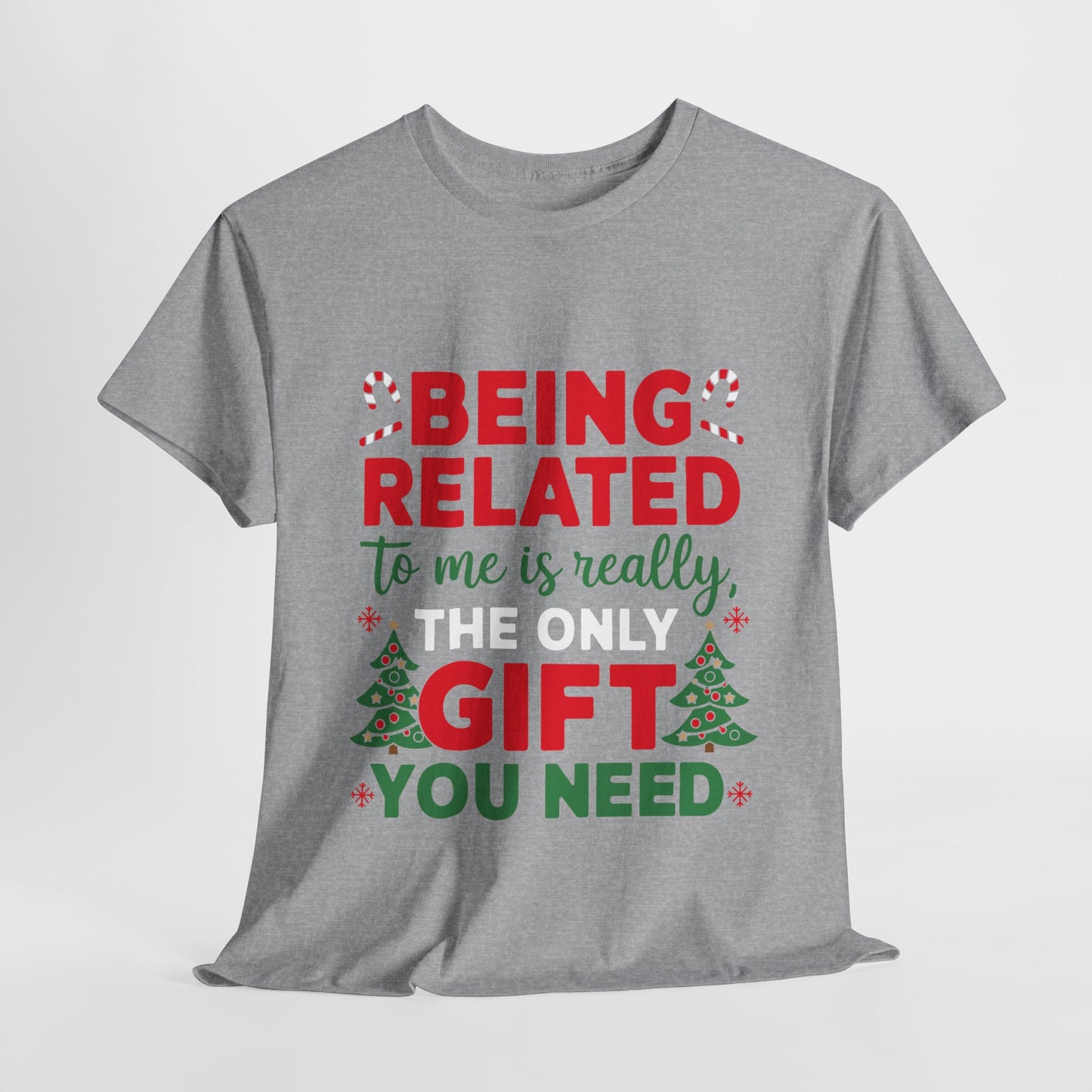 The Only Gift You Need Christmas Heavy Cotton Tee