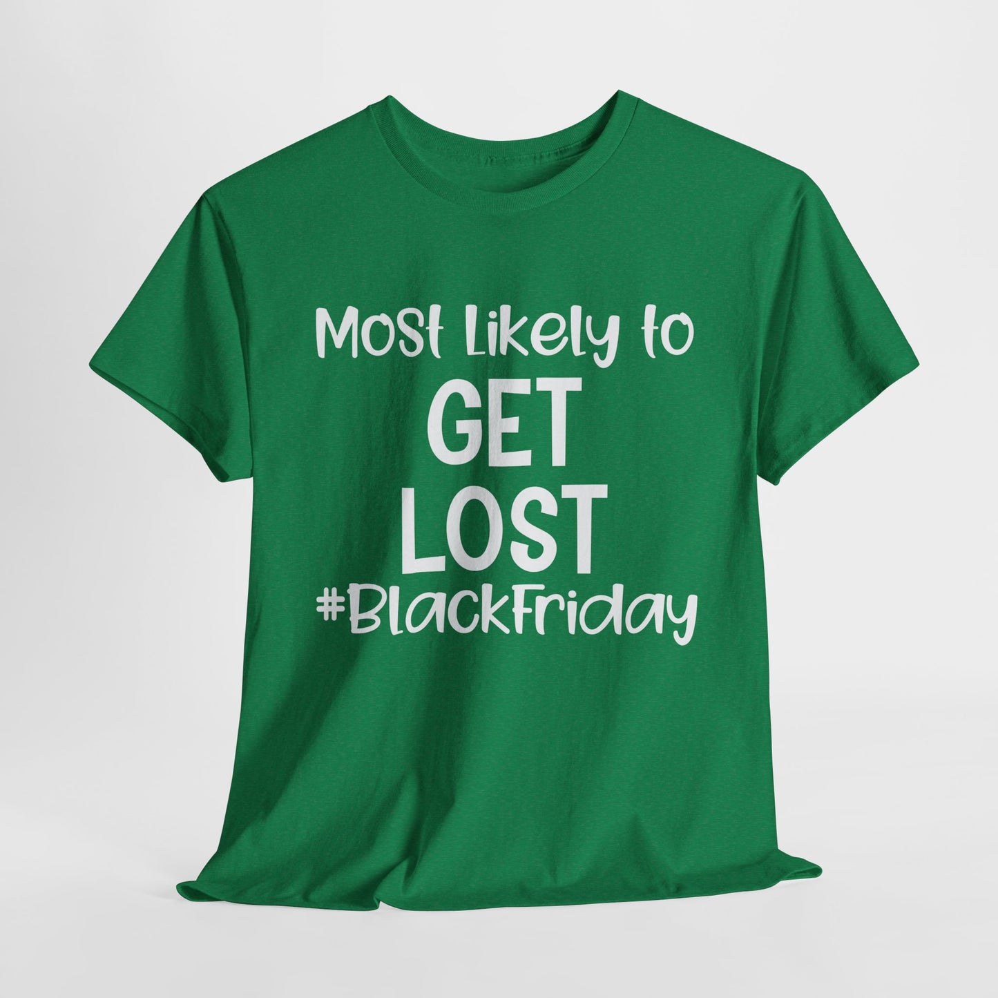 Black Friday Most Likely To Get Lost T-Shirt