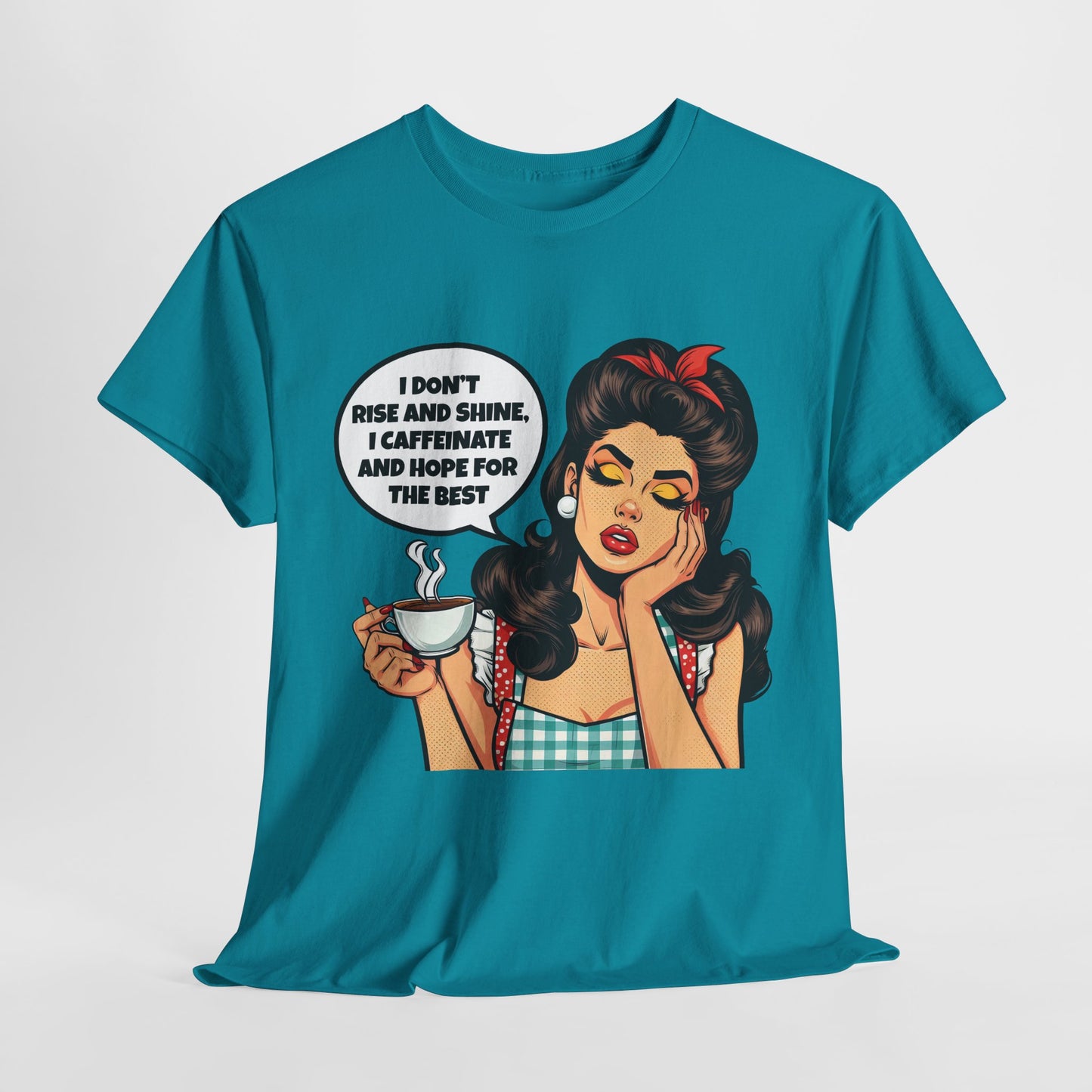 I Don't Rise And Shine Funny Housewife Heavy Cotton Tee