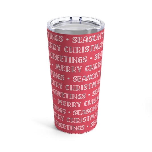 Merry Christmas Seasons Greetings 2 Tumbler 20oz