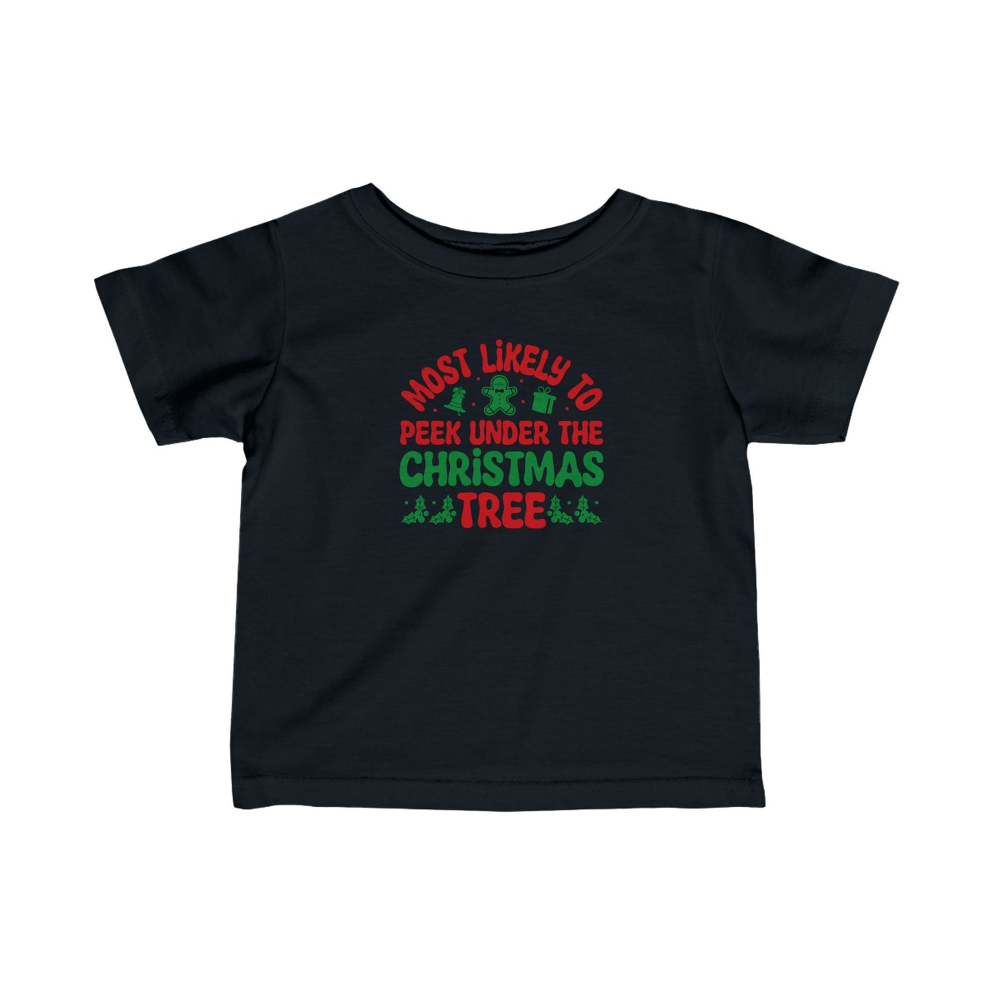 Most Likely To Peek Under The Christmas Tree Tee for Infants