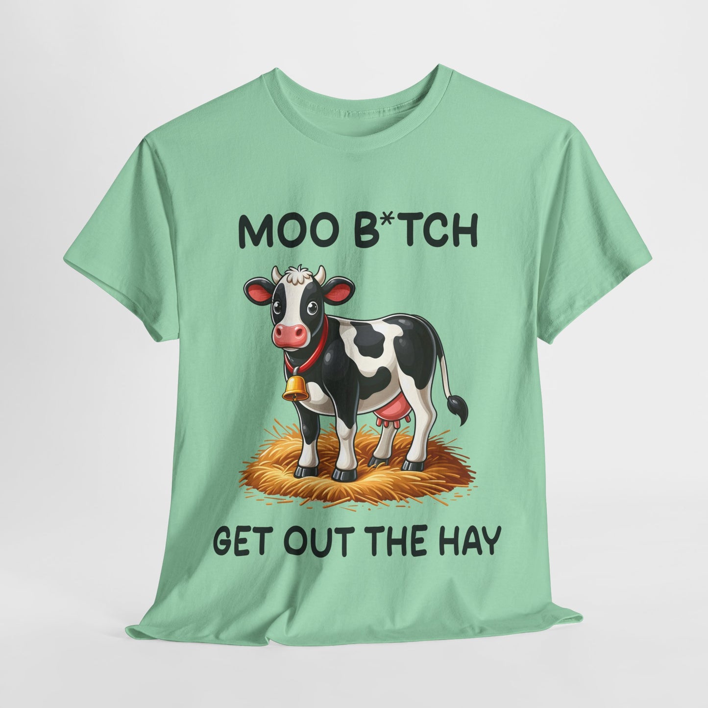 Moo B*tch Funny Cow Heavy Cotton Tee