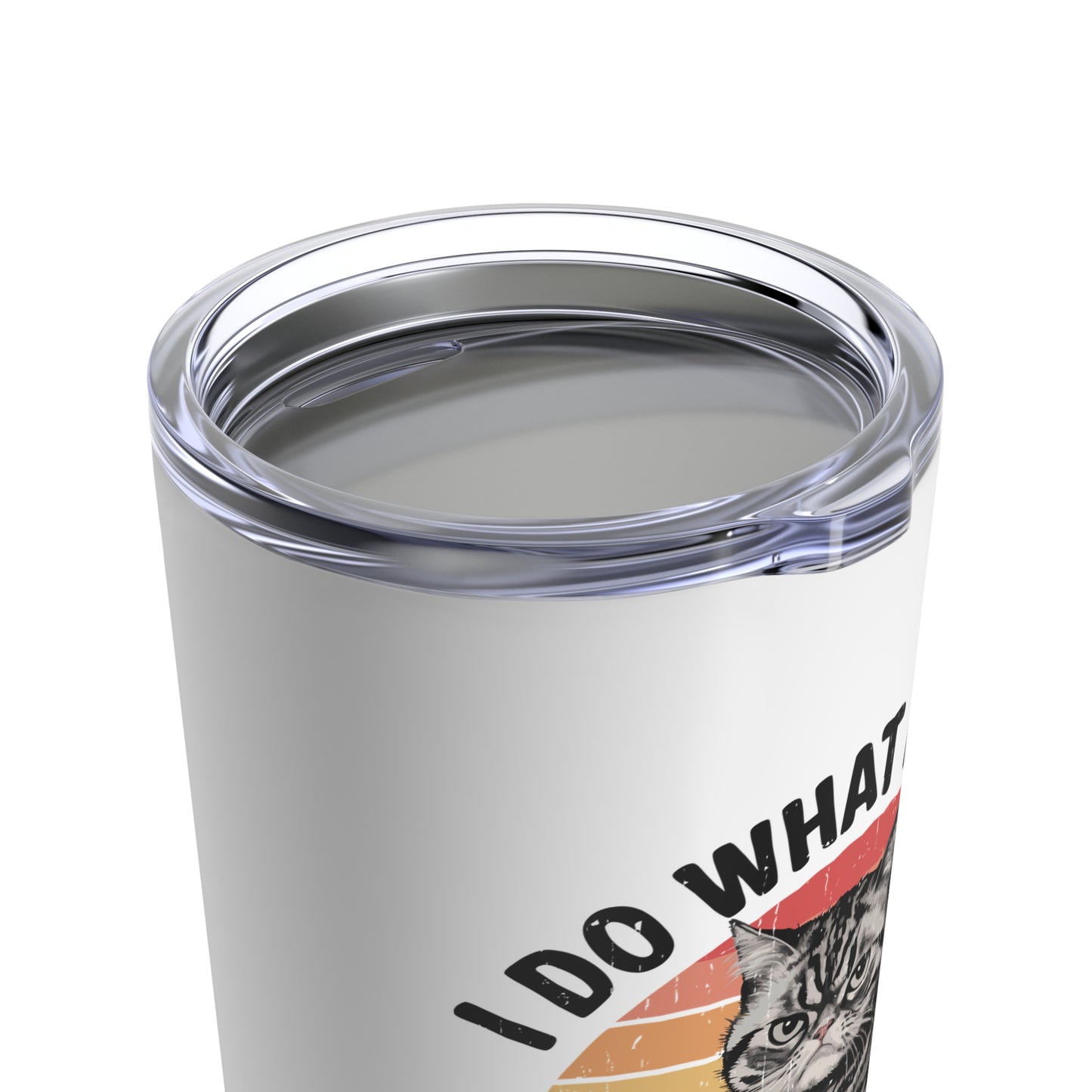 I Do What I Want Funny Cat Tumbler 20oz