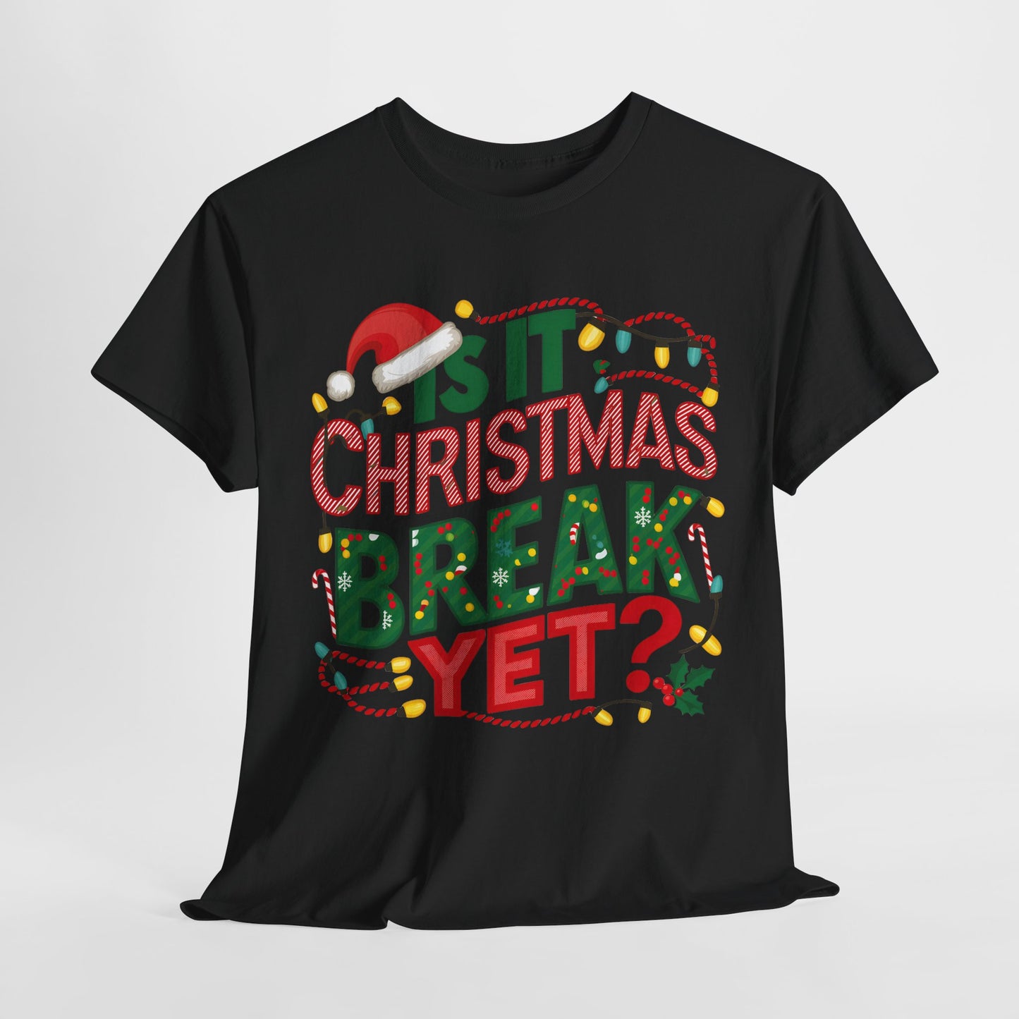 Is It Christmas Break Yet Heavy Cotton Tee