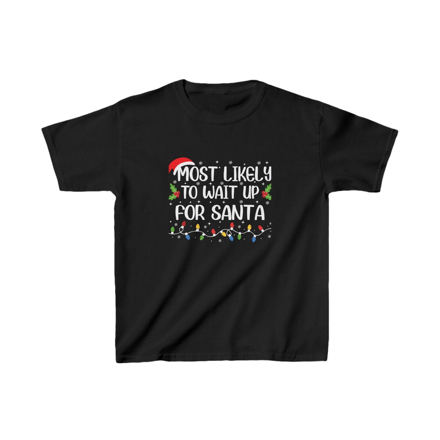 Most Likely To Wait Up For Santa Kids Tee